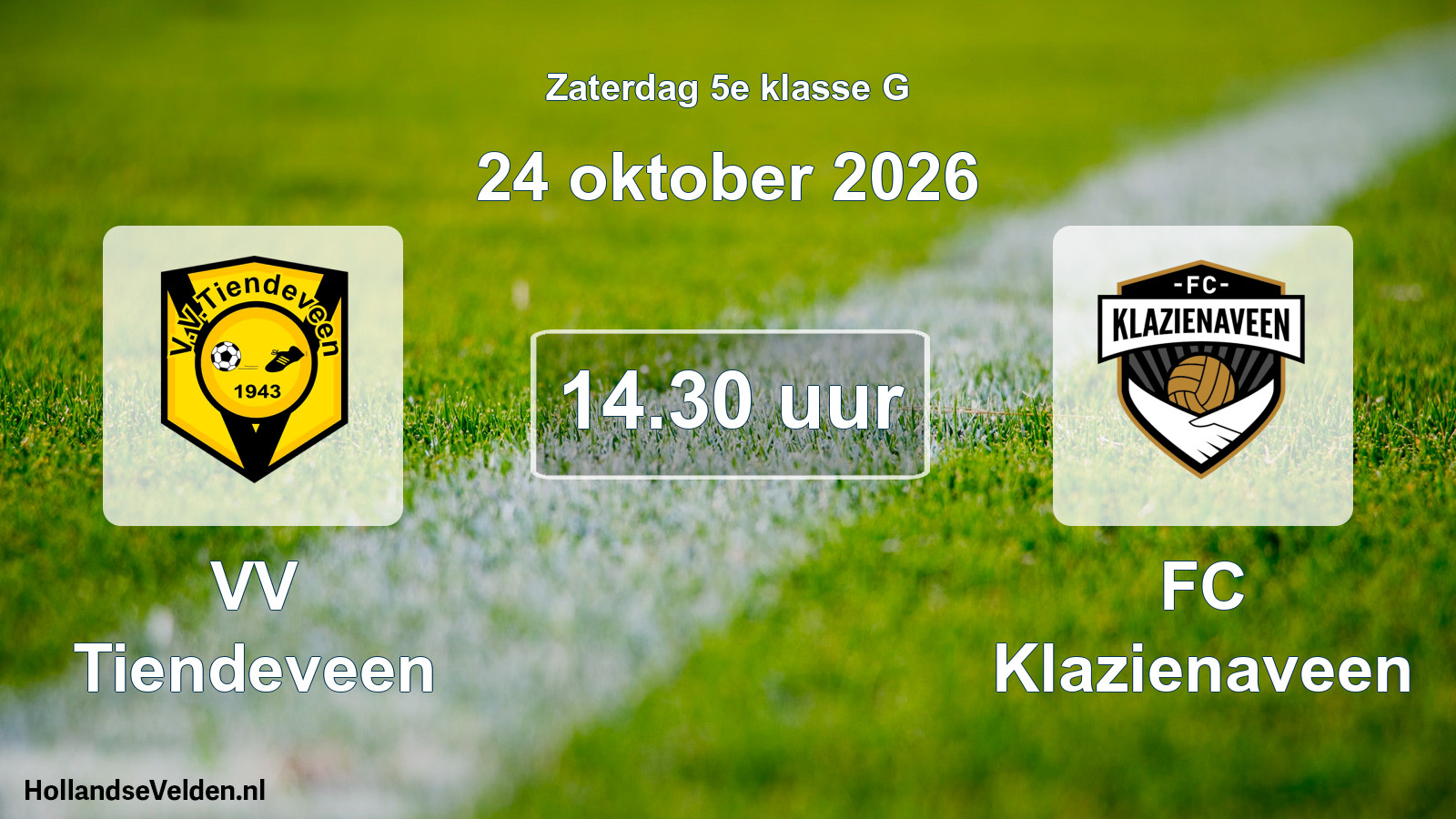 Scheduled Match: VV Tiendeveen - FC Klazienaveen (24 October 2026)