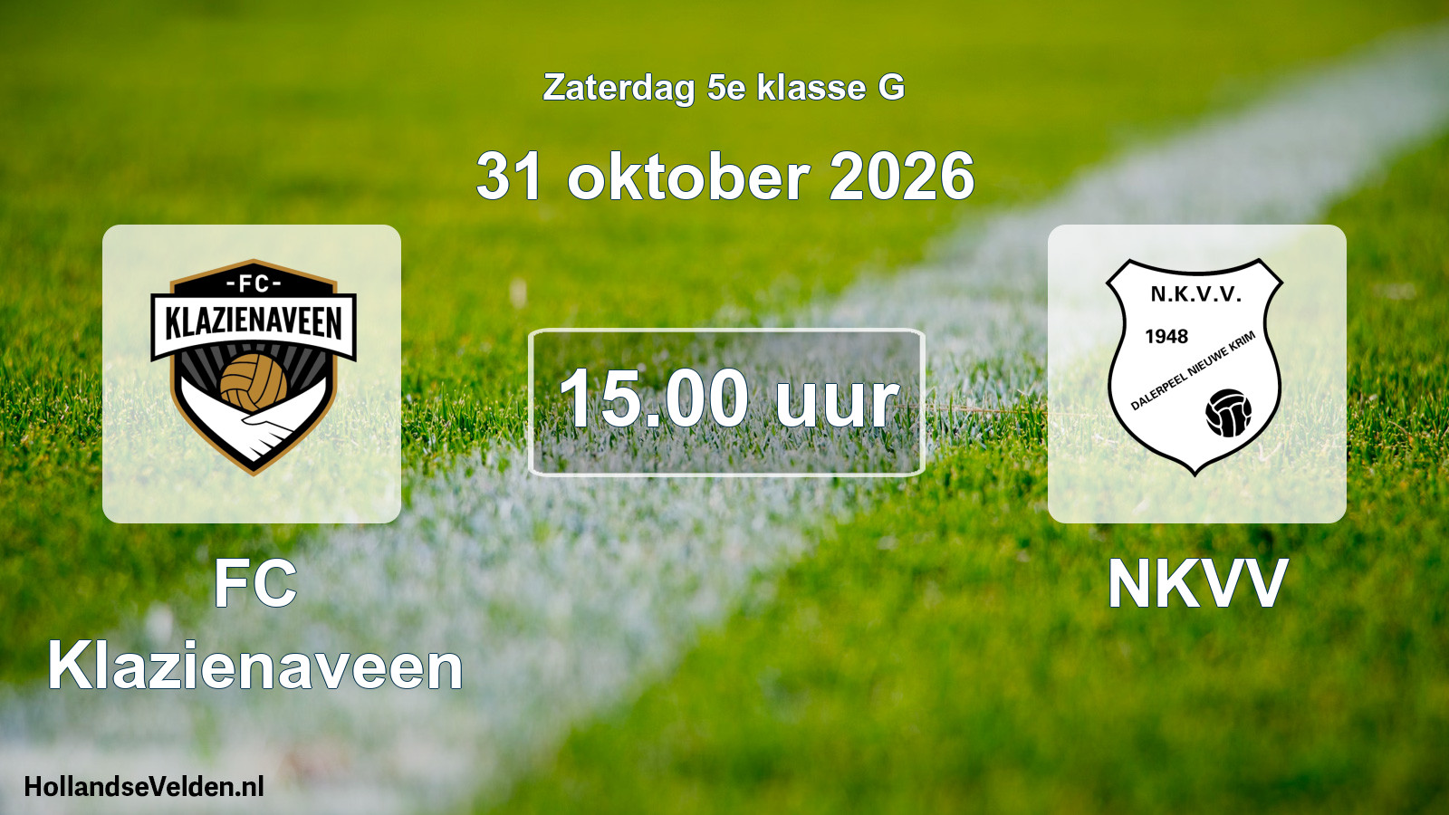 Geplande wedstrijd: FC Klazienaveen - NKVV (31 oktober 2026)