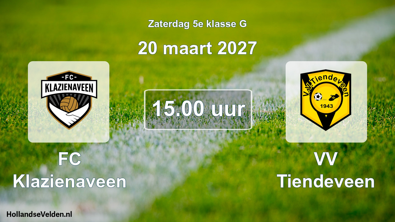 Scheduled Match: FC Klazienaveen - VV Tiendeveen (20 March 2027)