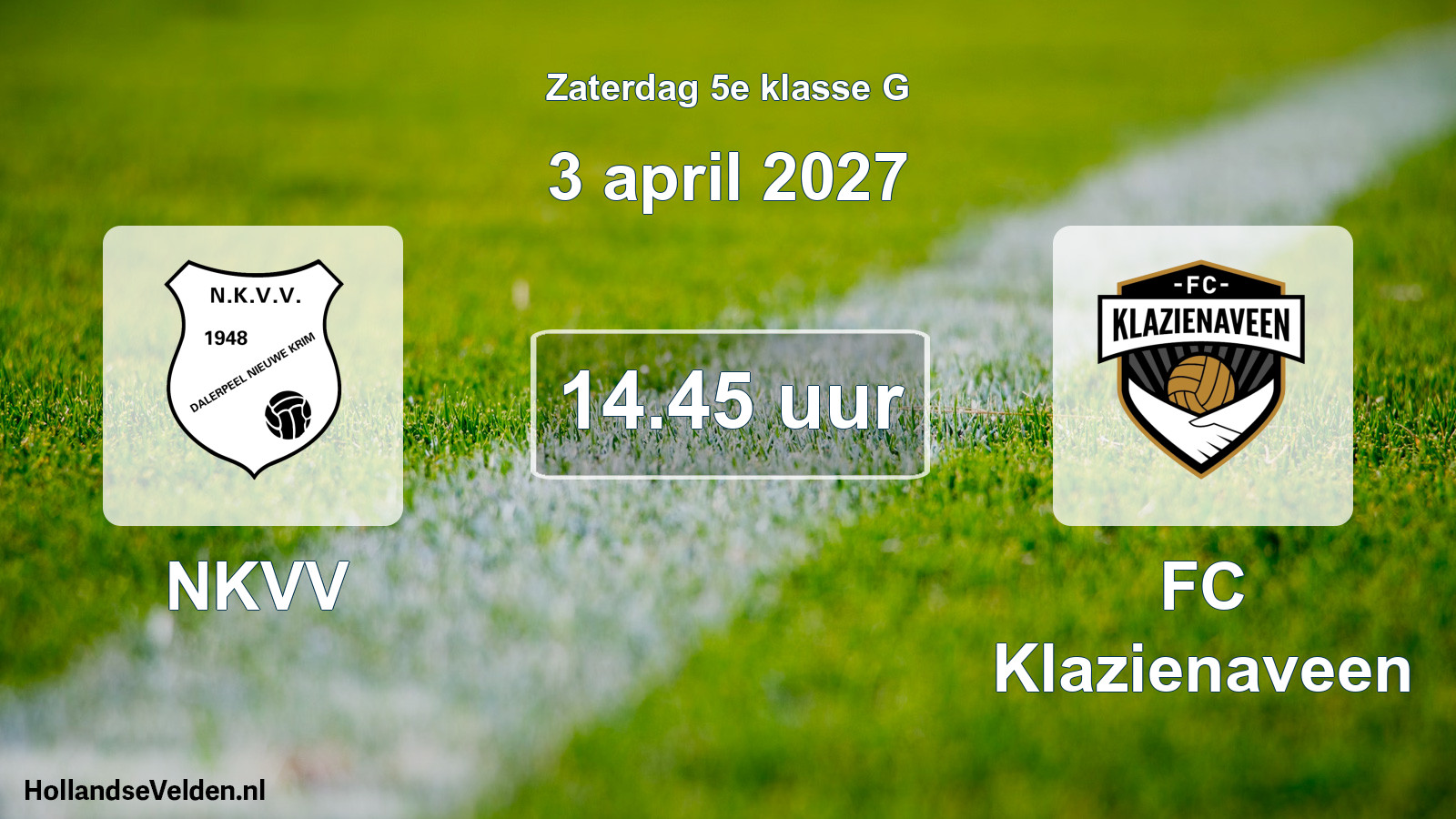 Geplande wedstrijd: NKVV - FC Klazienaveen (3 april 2027)