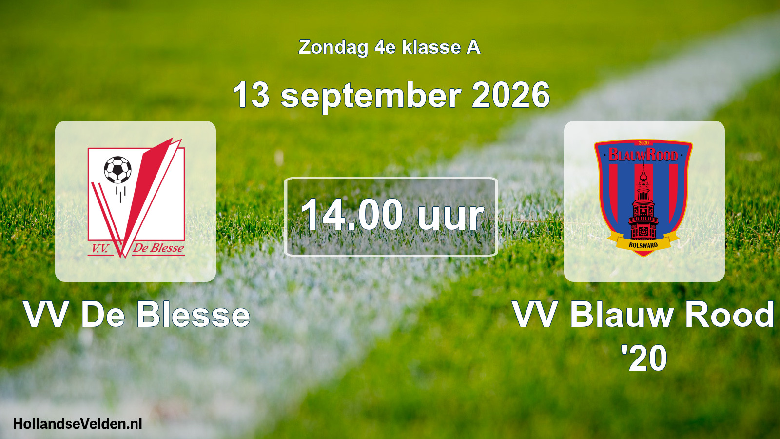 Geplande wedstrijd: VV De Blesse - VV Blauw Rood '20 (13 september 2026)
