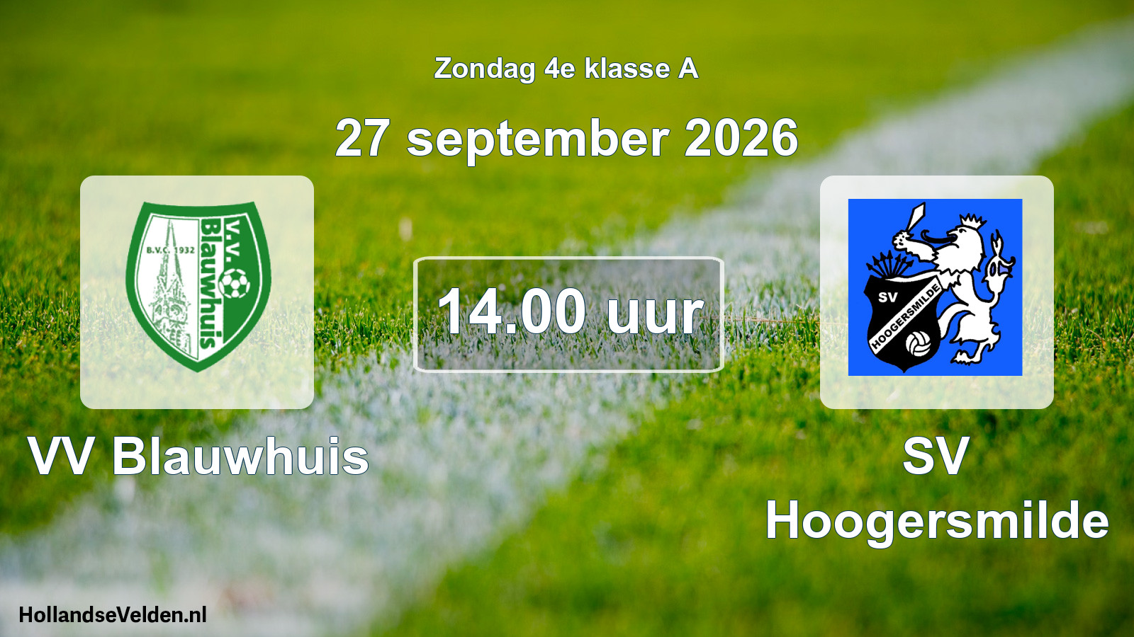 Geplande wedstrijd: VV Blauwhuis - SV Hoogersmilde (27 september 2026)