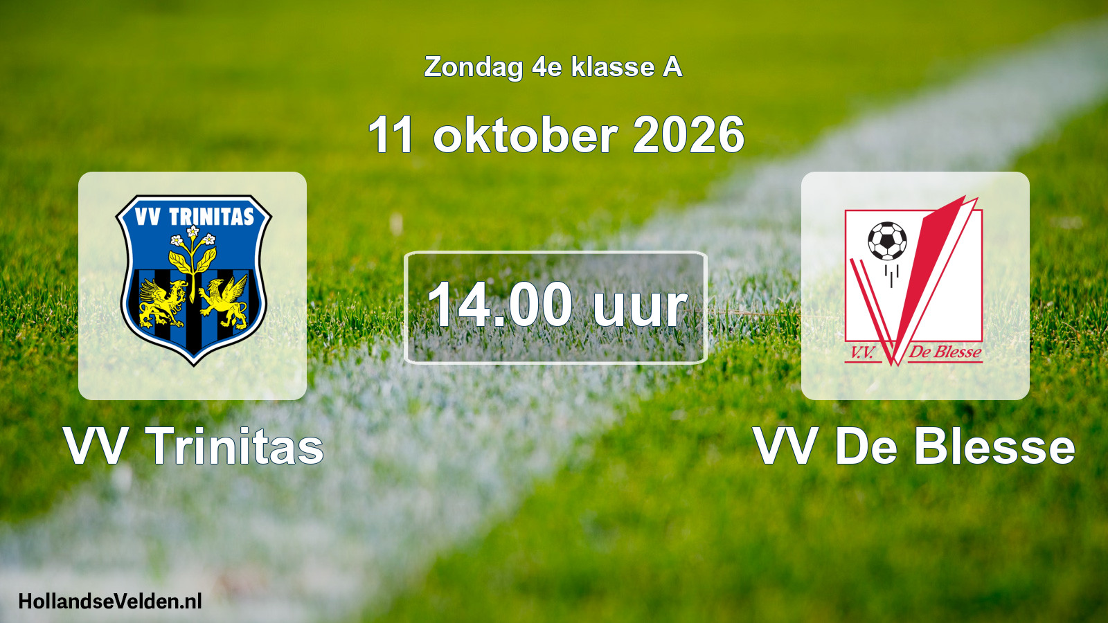 Geplande wedstrijd: VV Trinitas - VV De Blesse (11 oktober 2026)