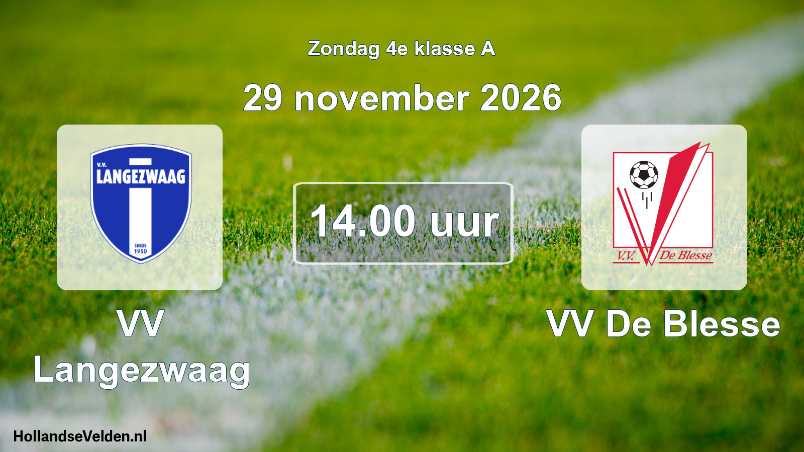 Geplande wedstrijd: VV Langezwaag - VV De Blesse (29 november 2026)