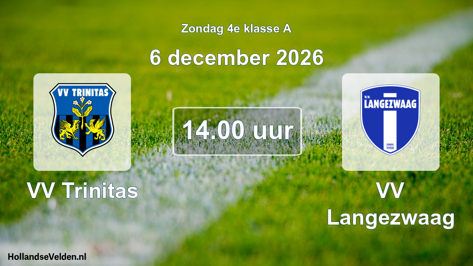 Geplande wedstrijd: VV Trinitas - VV Langezwaag (6 december 2026)