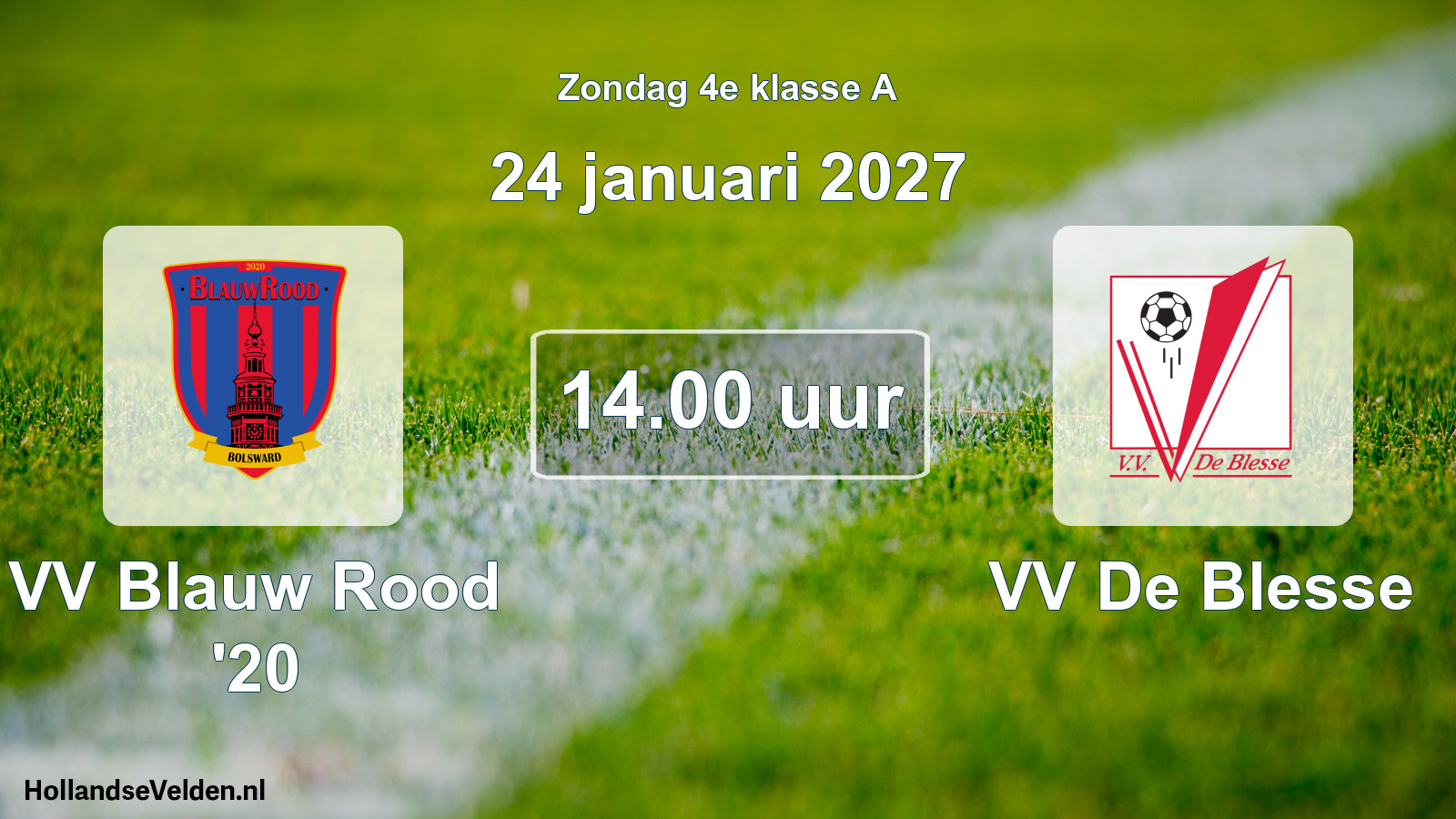 Geplande wedstrijd: VV Blauw Rood '20 - VV De Blesse (24 januari 2027)