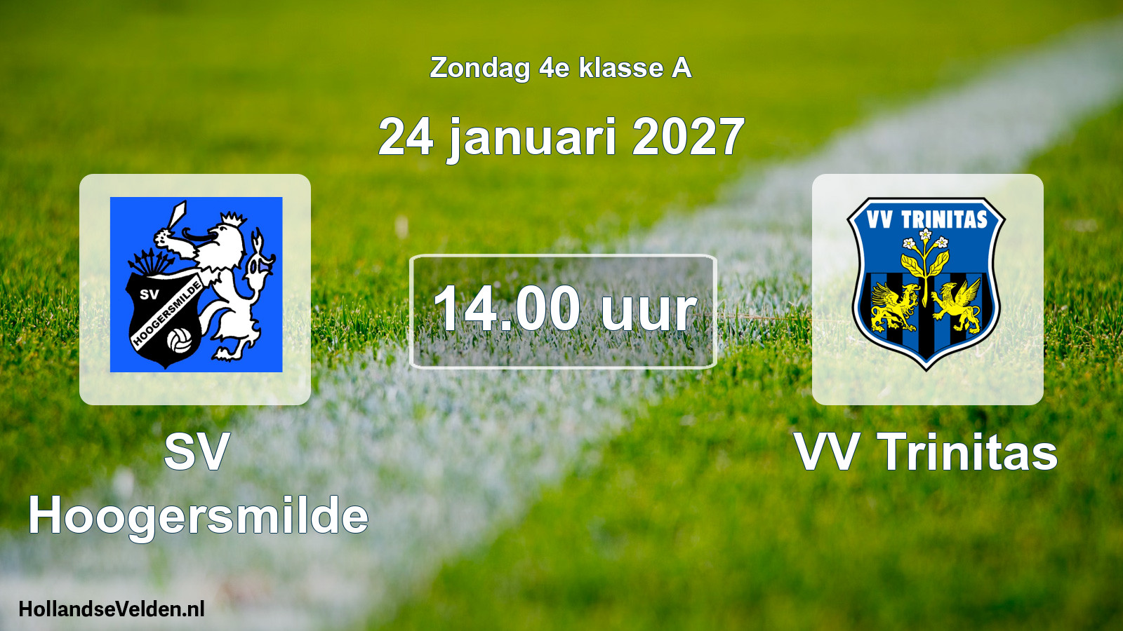 Geplande wedstrijd: SV Hoogersmilde - VV Trinitas (24 januari 2027)