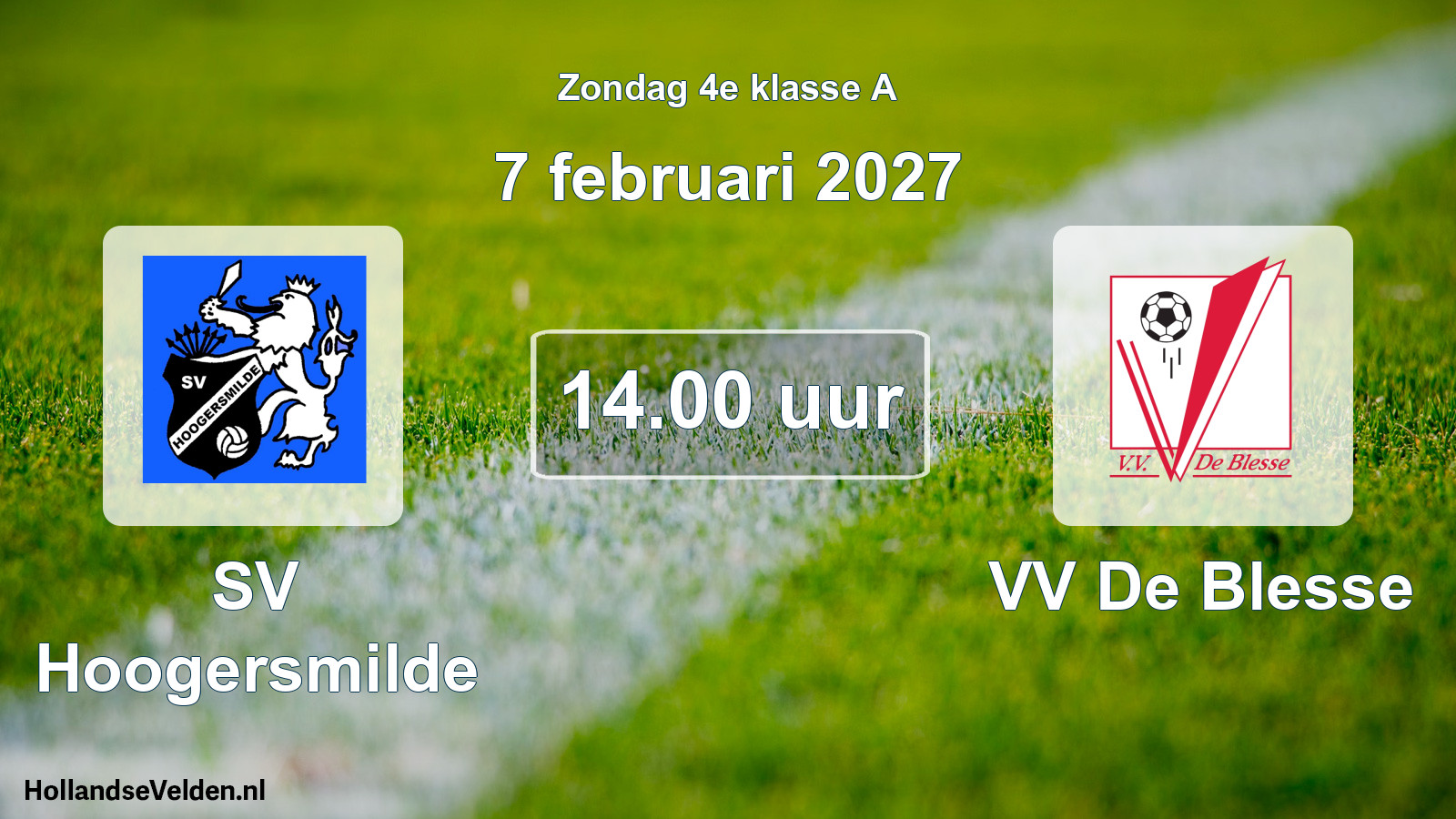 Geplande wedstrijd: SV Hoogersmilde - VV De Blesse (7 februari 2027)