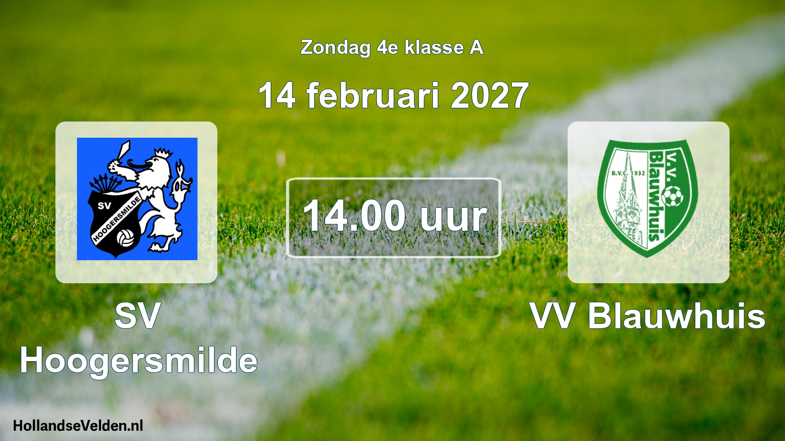 Scheduled Match: SV Hoogersmilde - VV Blauwhuis (14 February 2027)