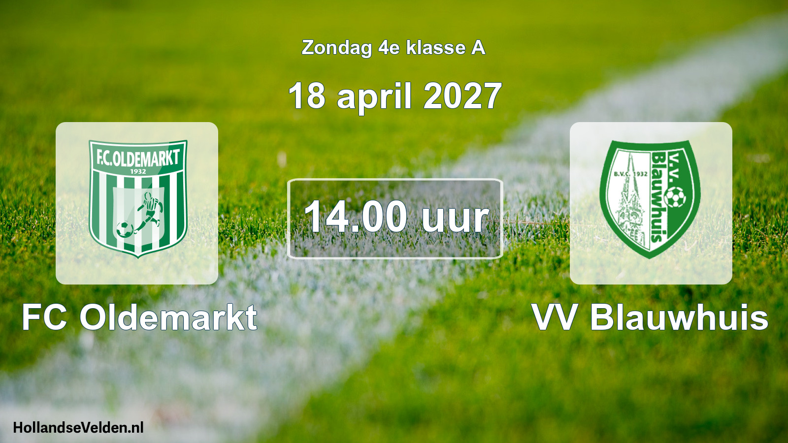 Geplande wedstrijd: FC Oldemarkt - VV Blauwhuis (18 april 2027)