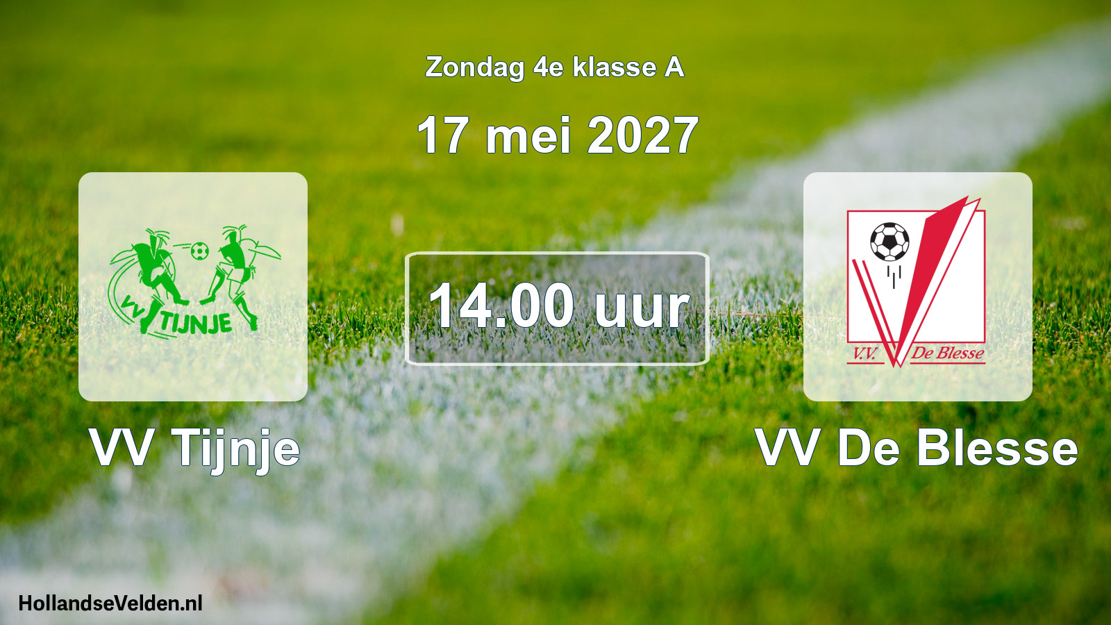 Geplande wedstrijd: VV Tijnje - VV De Blesse (17 mei 2027)
