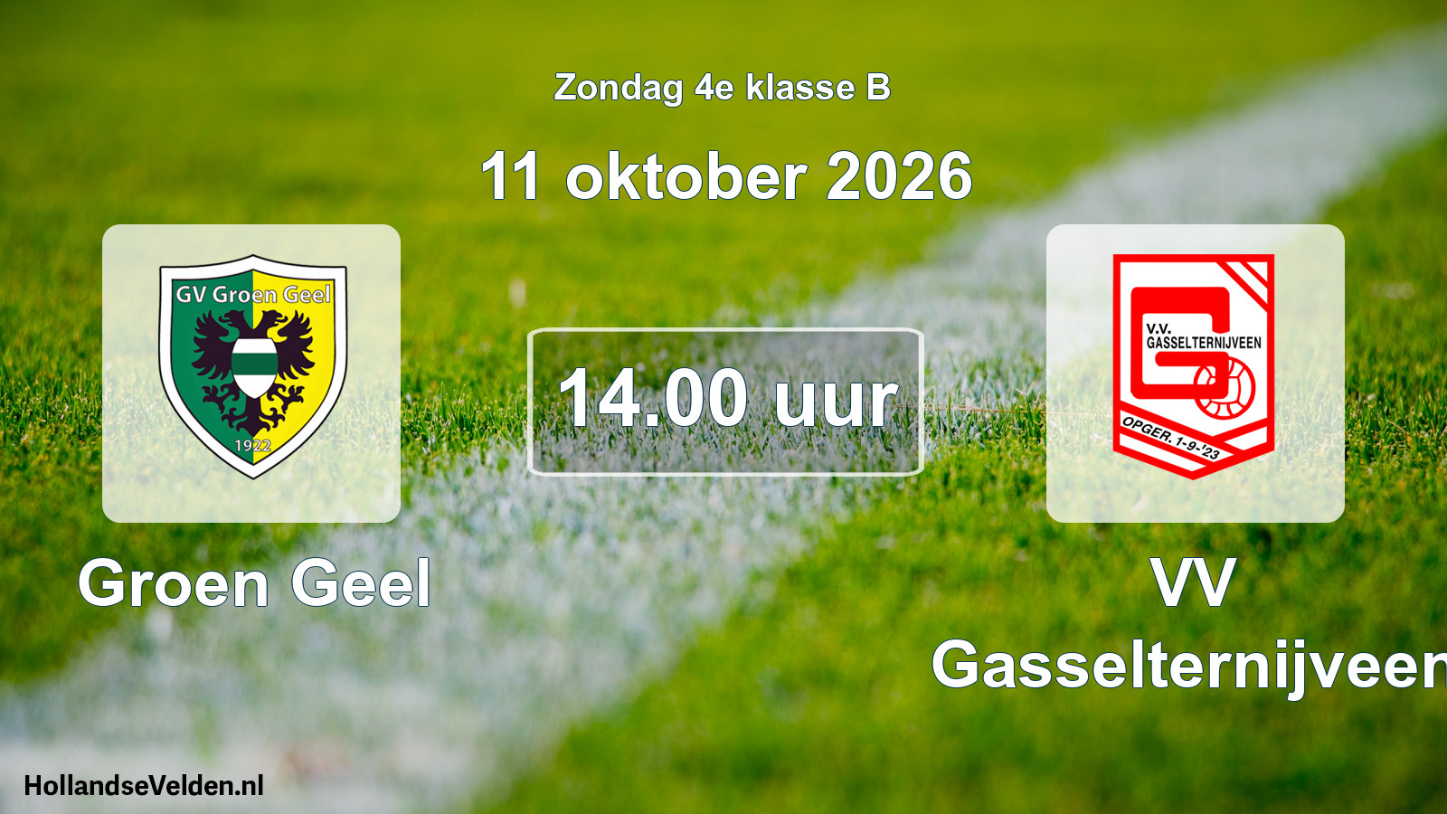 Geplande wedstrijd: Groen Geel - VV Gasselternijveen (11 oktober 2026)