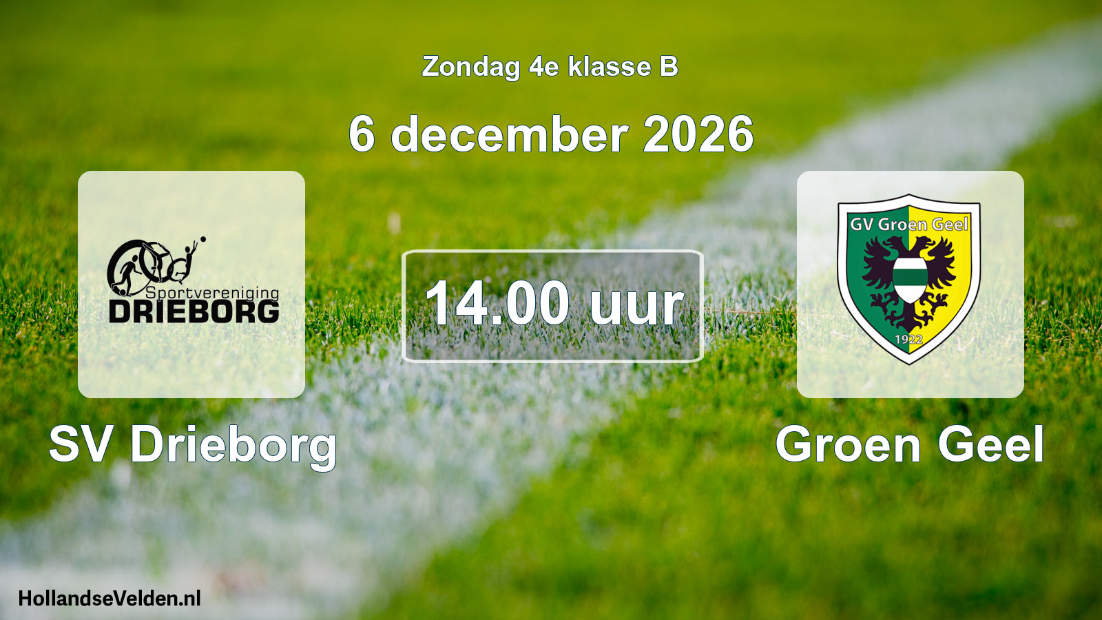 Geplande wedstrijd: SV Drieborg - Groen Geel (6 december 2026)