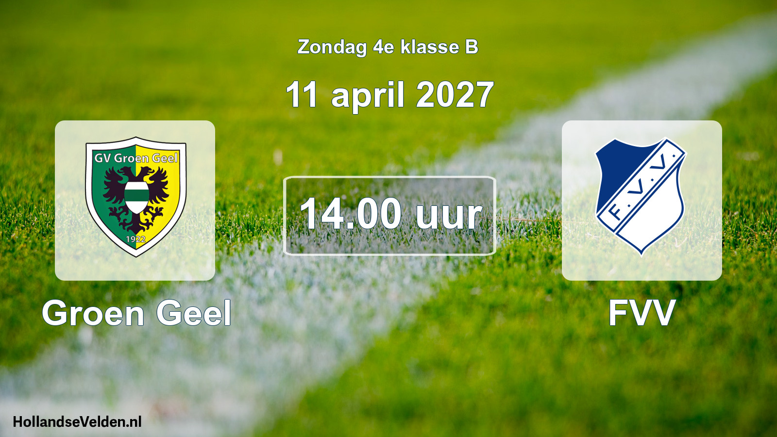 Geplande wedstrijd: Groen Geel - FVV (11 april 2027)