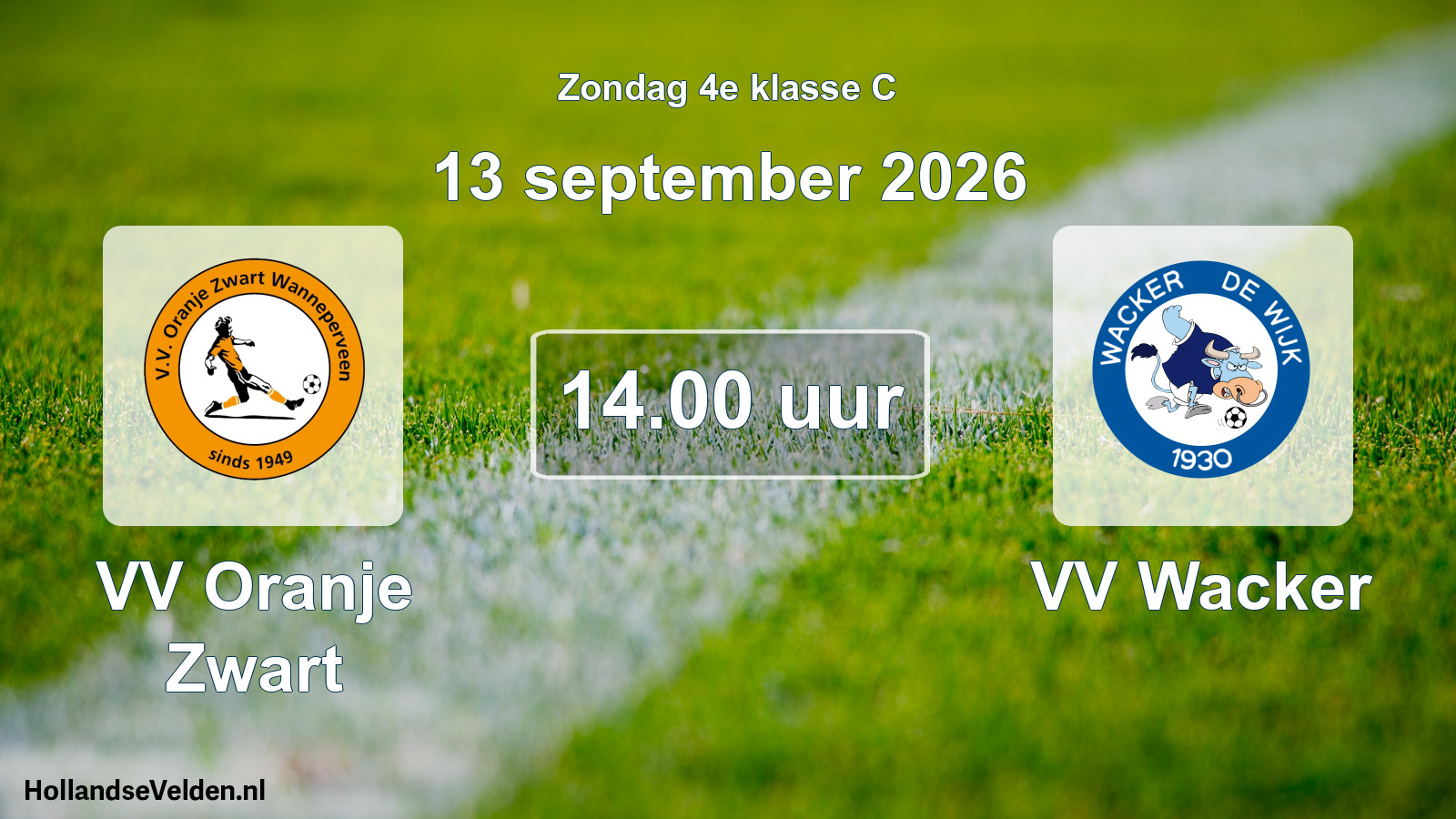 Geplande wedstrijd: VV Oranje Zwart - VV Wacker (13 september 2026)