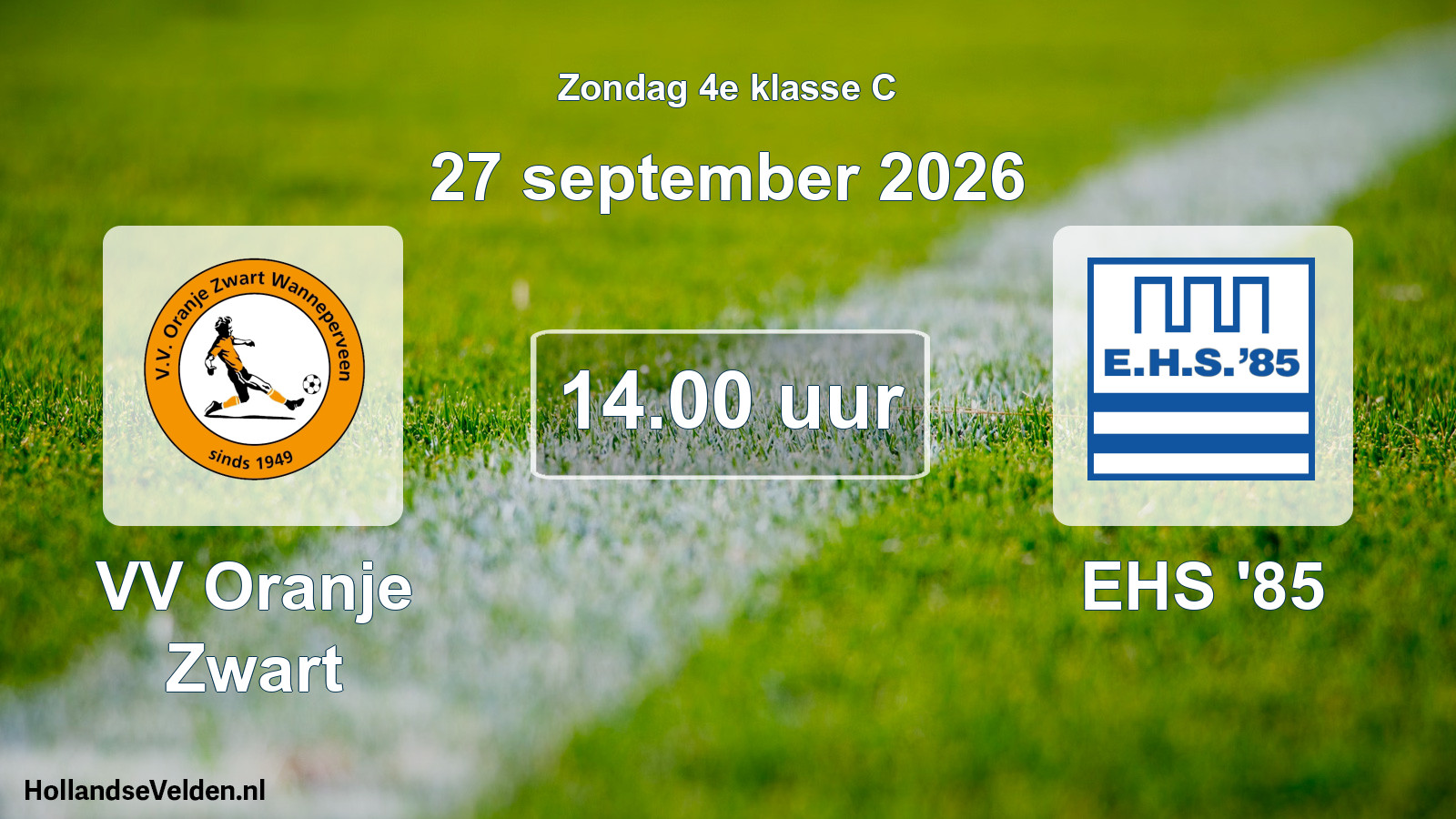 Geplande wedstrijd: VV Oranje Zwart - EHS '85 (27 september 2026)
