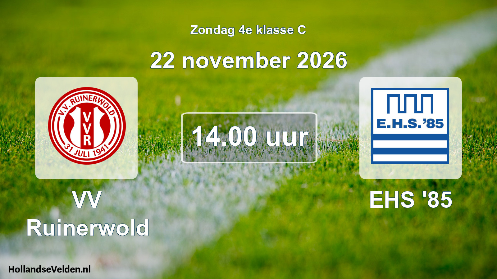 Scheduled Match: VV Ruinerwold - EHS '85 (22 November 2026)