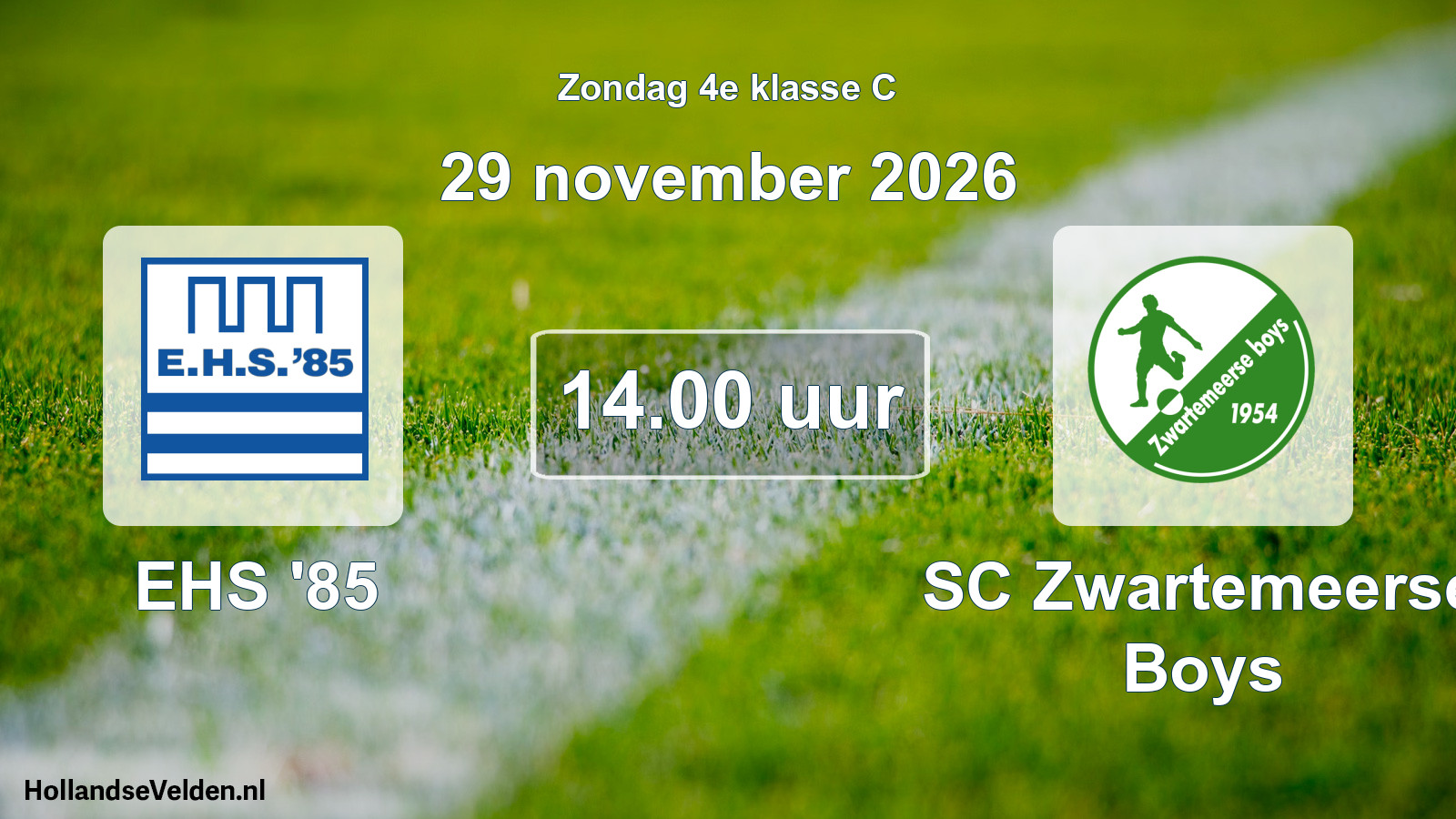 Geplande wedstrijd: EHS '85 - SC Zwartemeerse Boys (29 november 2026)
