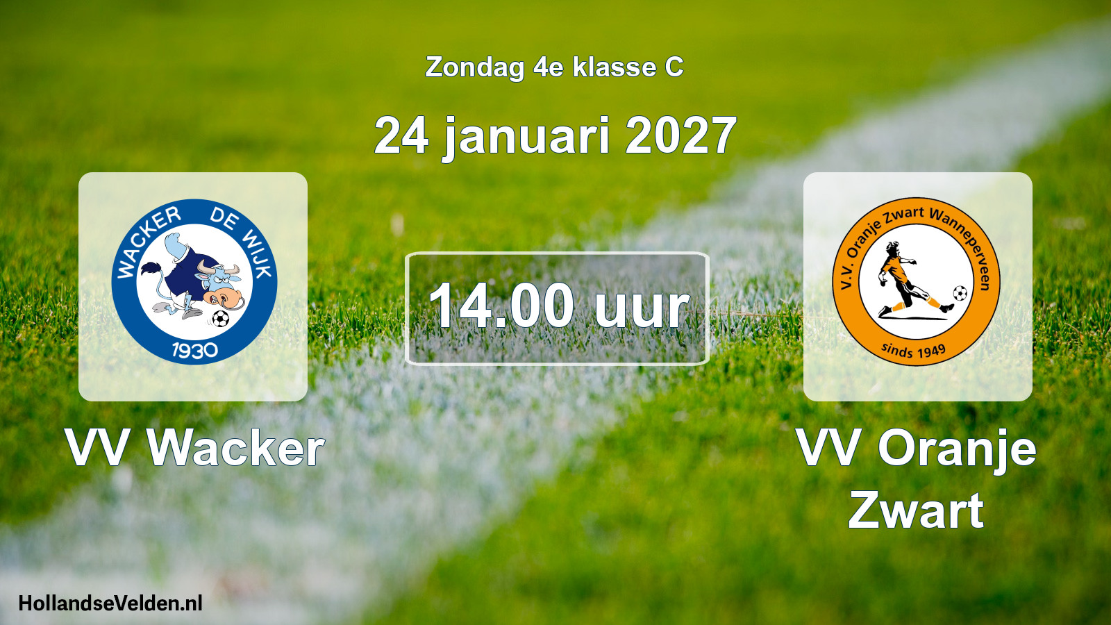 Geplande wedstrijd: VV Wacker - VV Oranje Zwart (24 januari 2027)