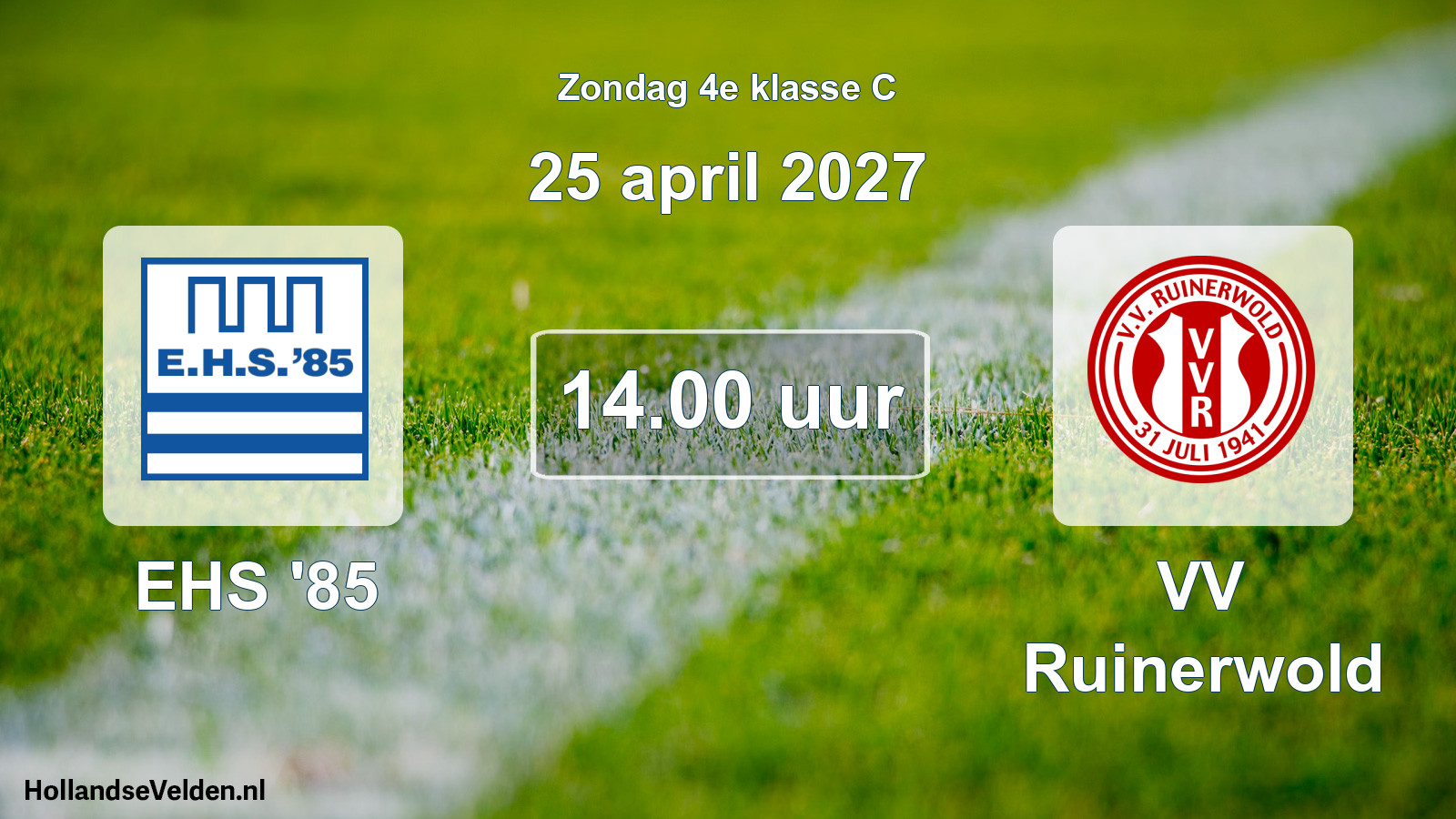 Scheduled Match: EHS '85 - VV Ruinerwold (25 April 2027)