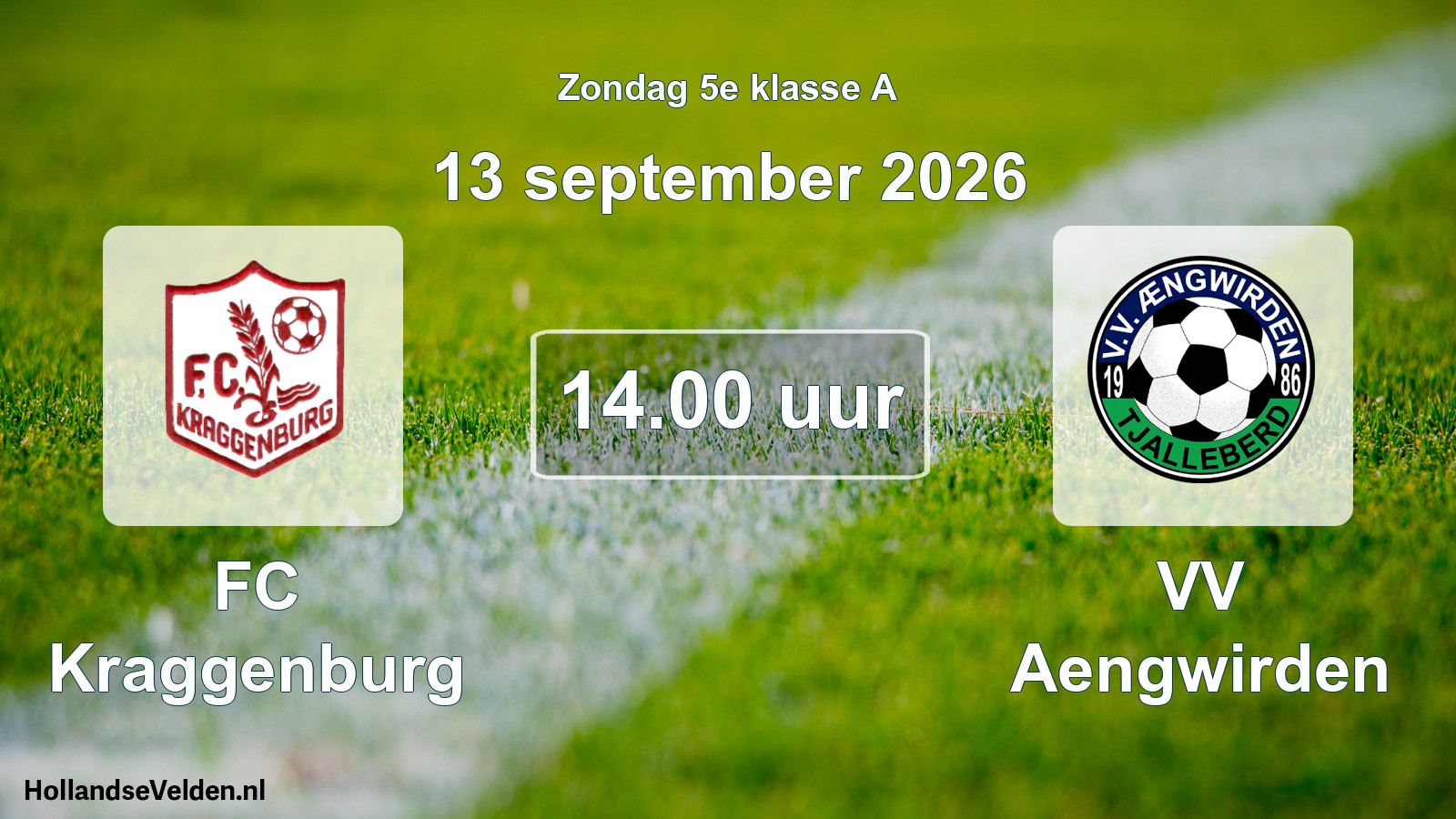 Geplande wedstrijd: FC Kraggenburg - VV Aengwirden (13 september 2026)