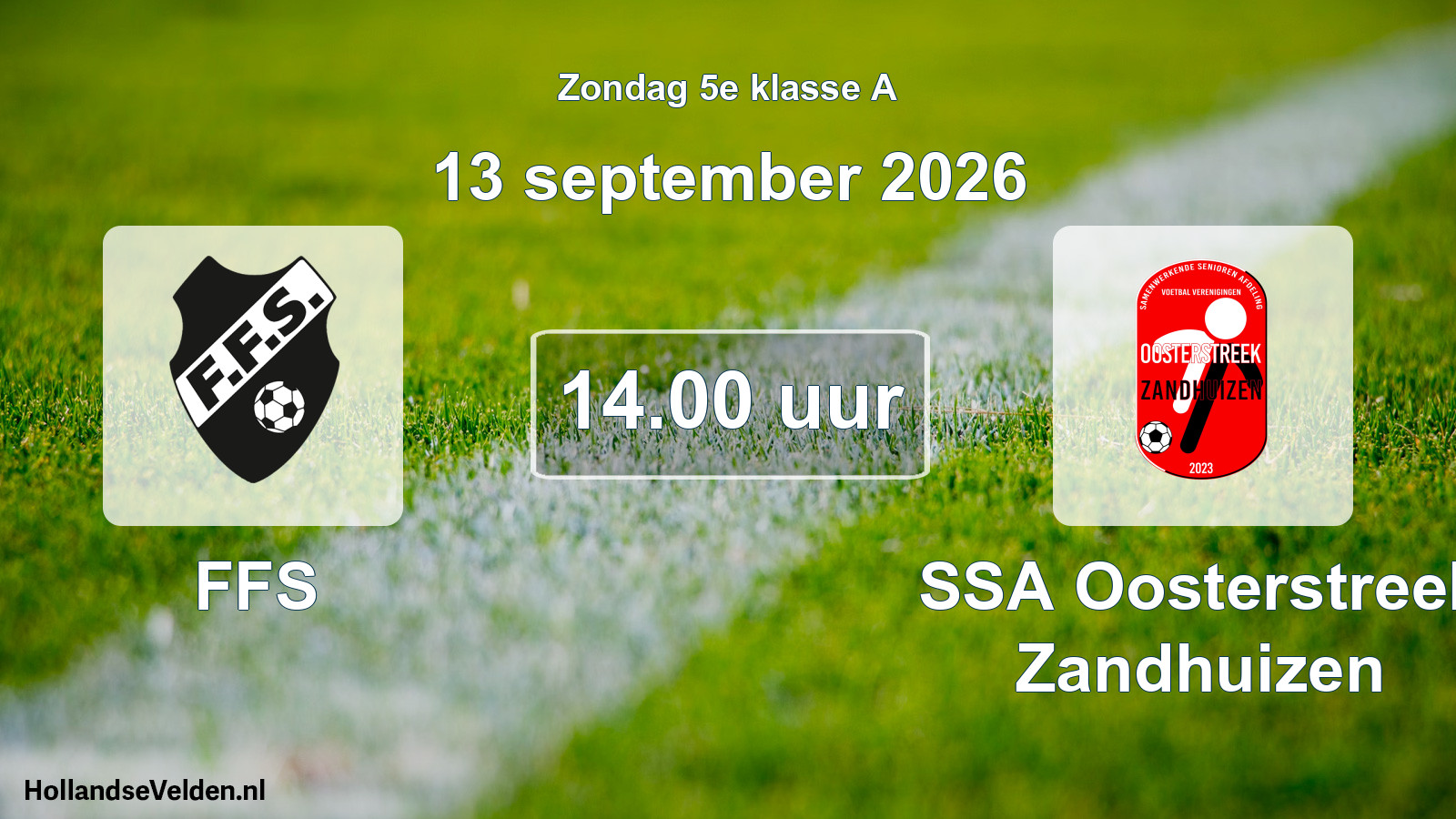 Scheduled Match: FFS - SSA Oosterstreek Zandhuizen (13 September 2026)