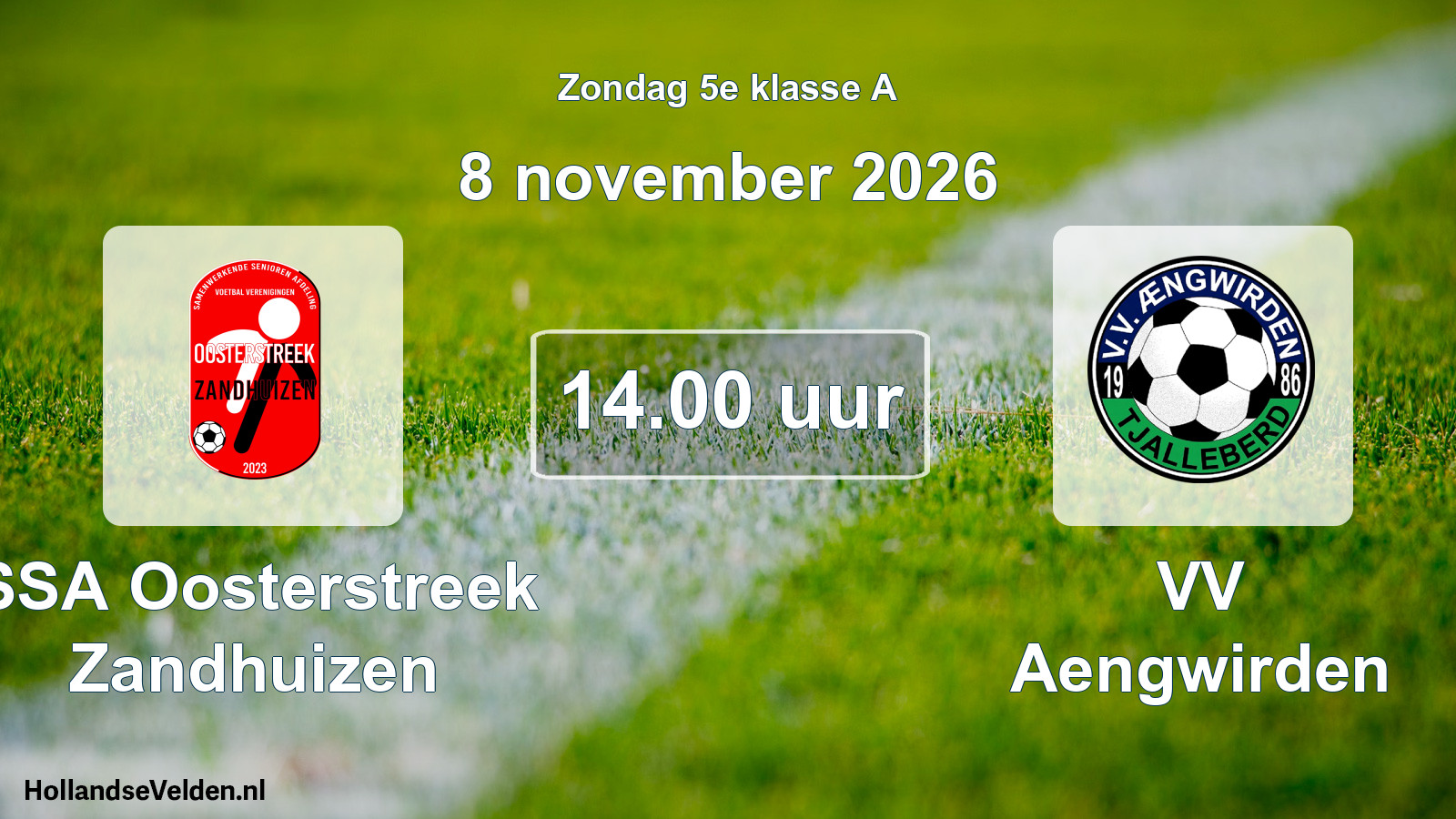 Scheduled Match: SSA Oosterstreek Zandhuizen - VV Aengwirden (8 November 2026)