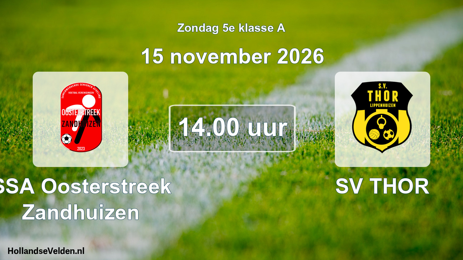 Scheduled Match: SSA Oosterstreek Zandhuizen - SV THOR (15 November 2026)