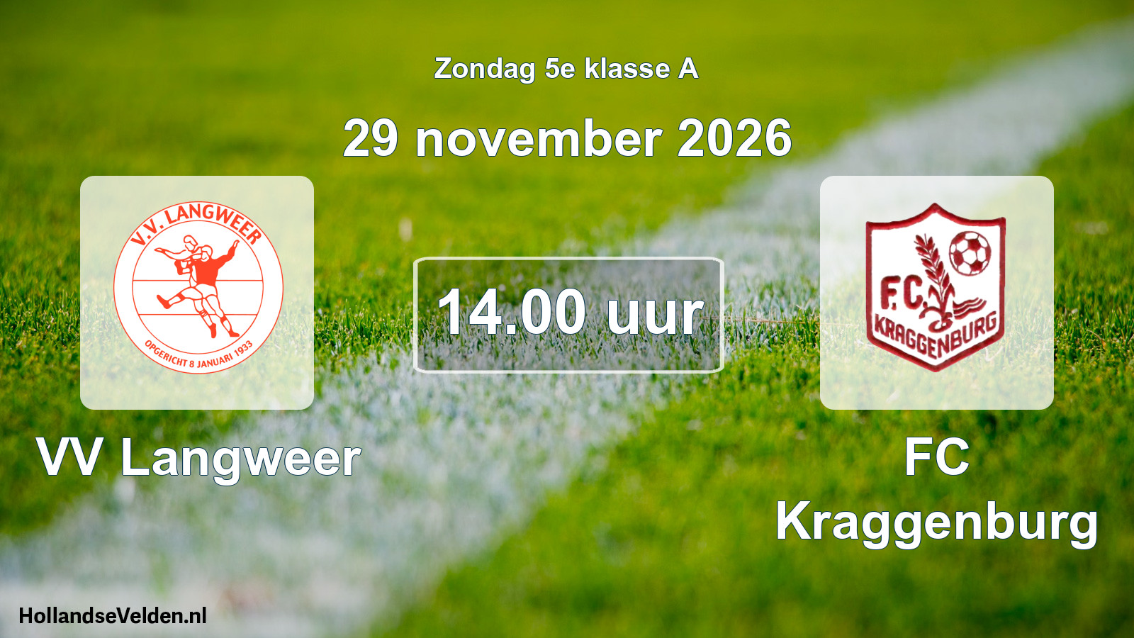 Geplande wedstrijd: VV Langweer - FC Kraggenburg (29 november 2026)