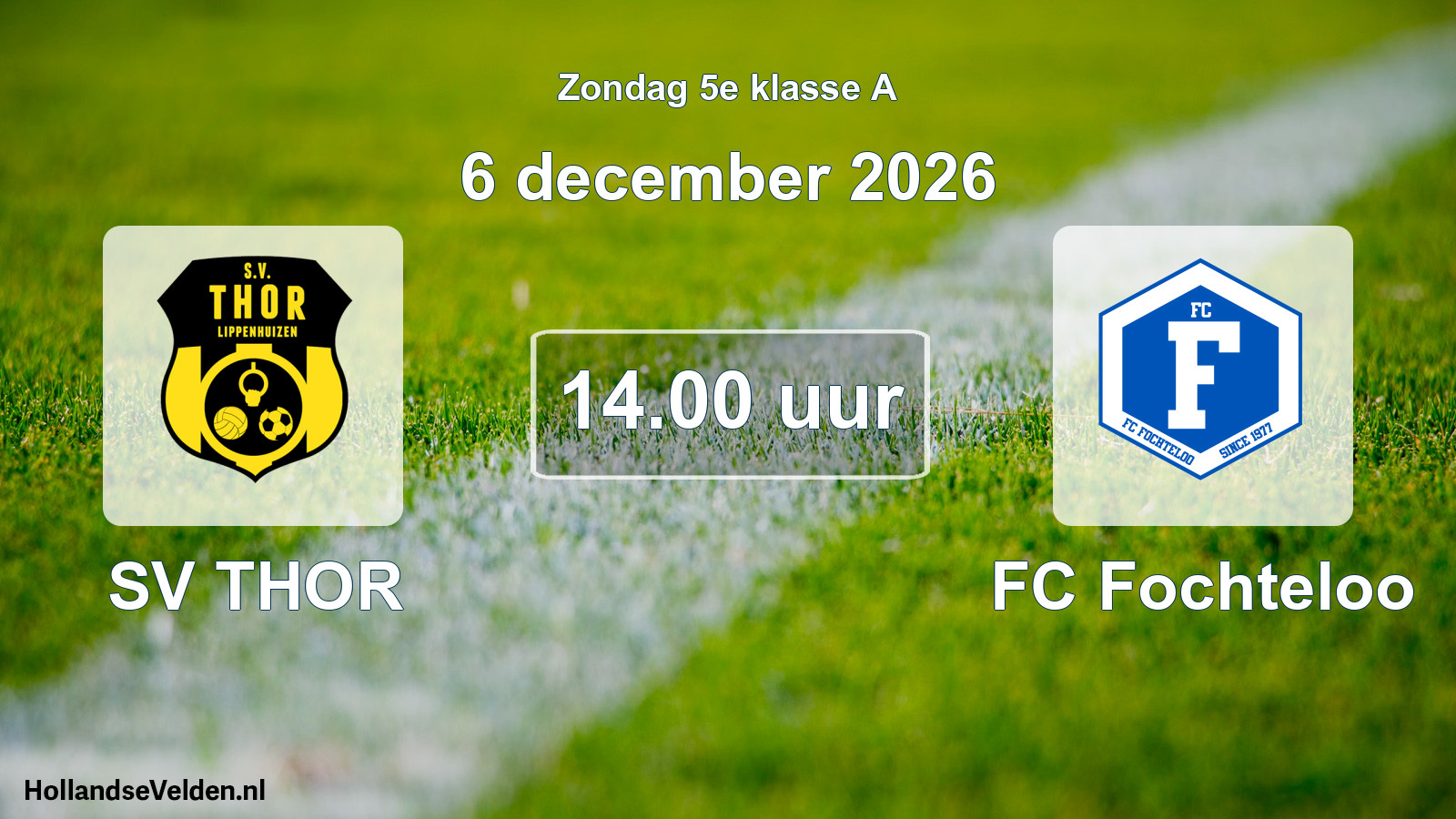 Geplande wedstrijd: SV THOR - FC Fochteloo (6 december 2026)