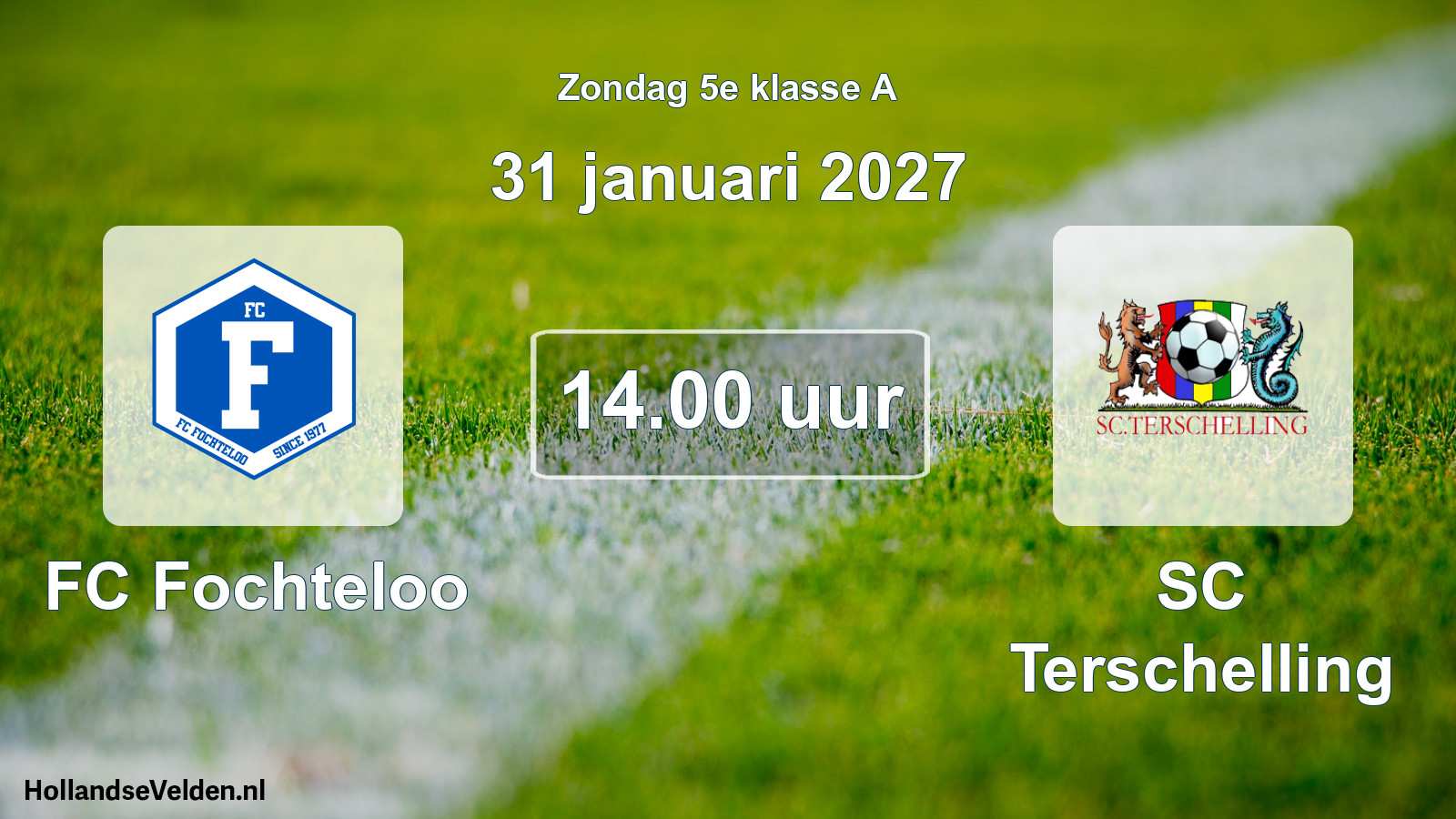 Geplande wedstrijd: FC Fochteloo - SC Terschelling (31 januari 2027)