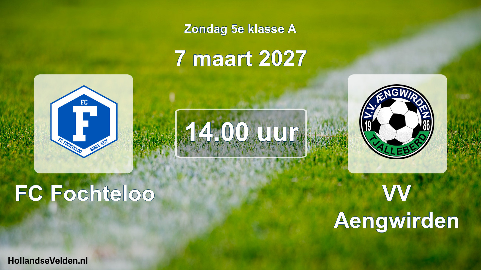 Geplande wedstrijd: FC Fochteloo - VV Aengwirden (7 maart 2027)