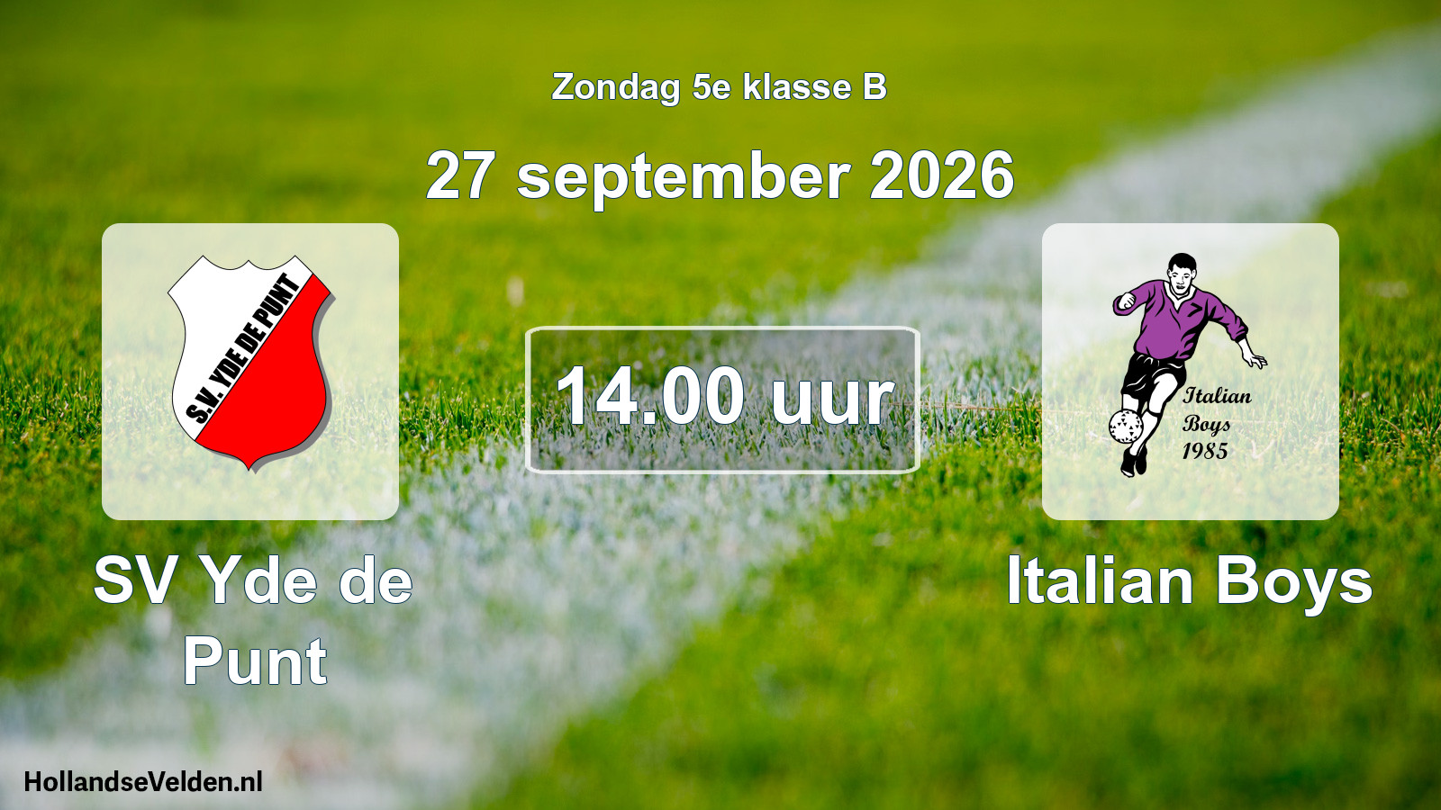 Geplande wedstrijd: SV Yde de Punt - Italian Boys (27 september 2026)