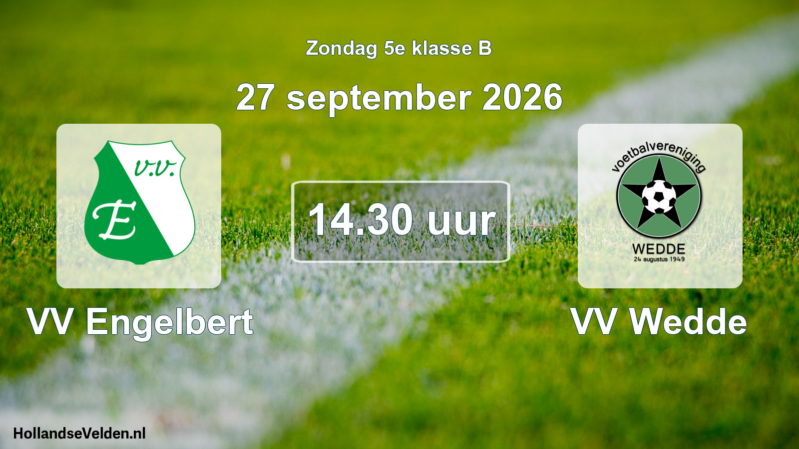 Geplande wedstrijd: VV Engelbert - VV Wedde (27 september 2026)