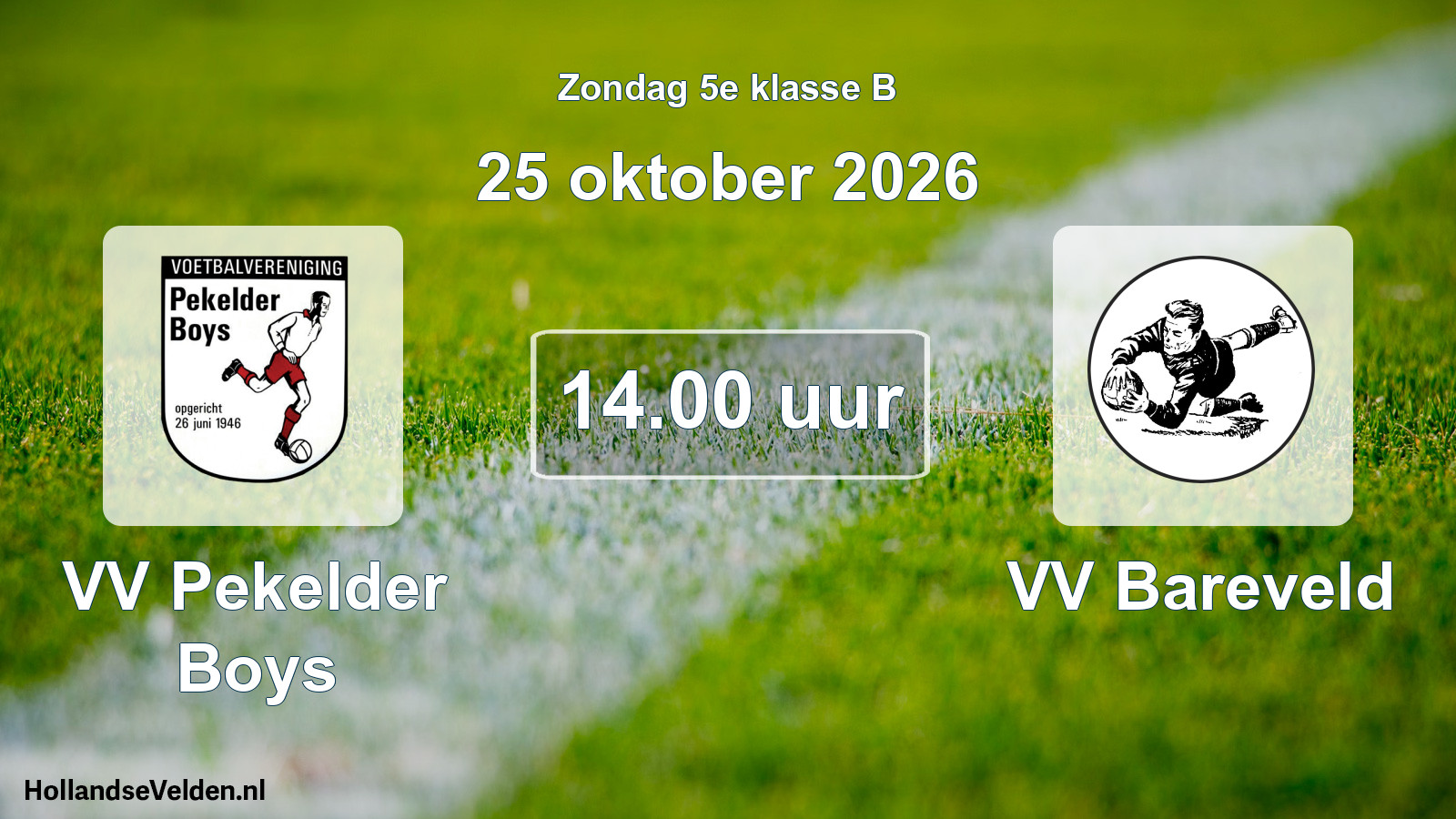 Geplande wedstrijd: VV Pekelder Boys - VV Bareveld (25 oktober 2026)