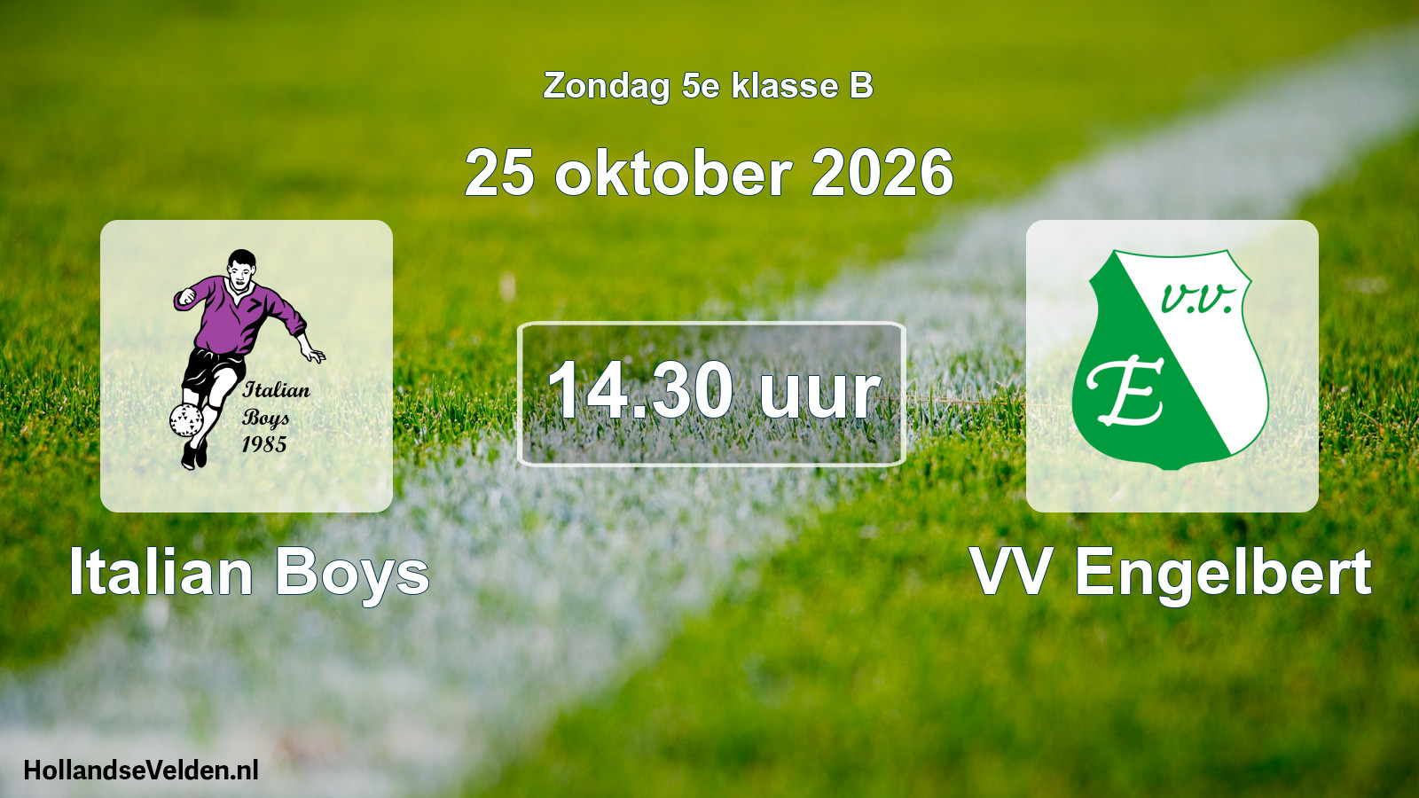 Geplande wedstrijd: Italian Boys - VV Engelbert (25 oktober 2026)