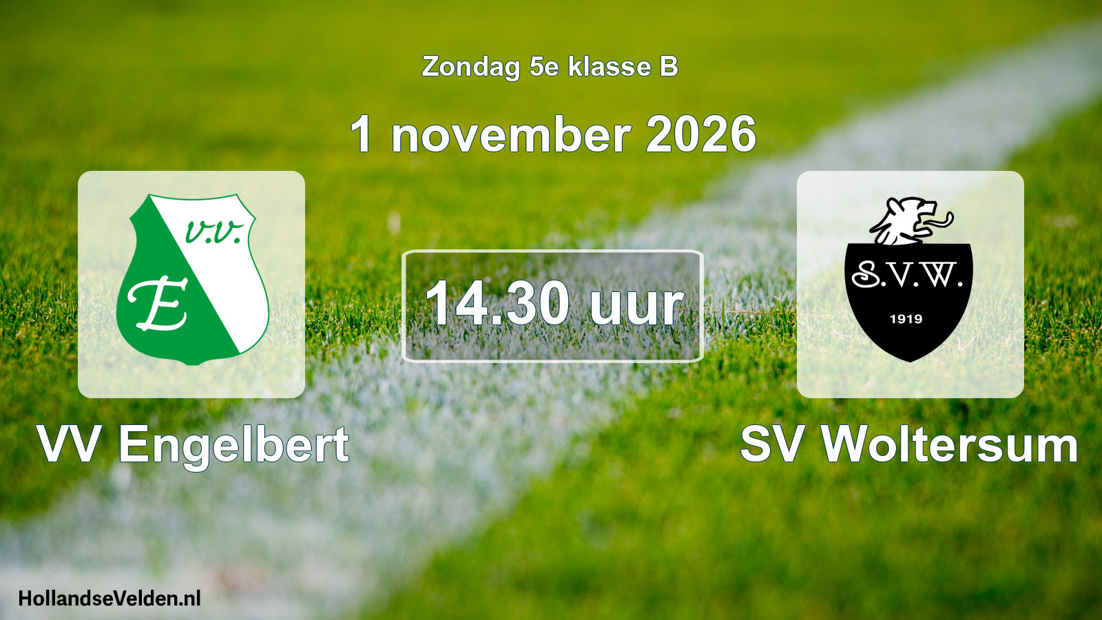 Geplande wedstrijd: VV Engelbert - SV Woltersum (1 november 2026)
