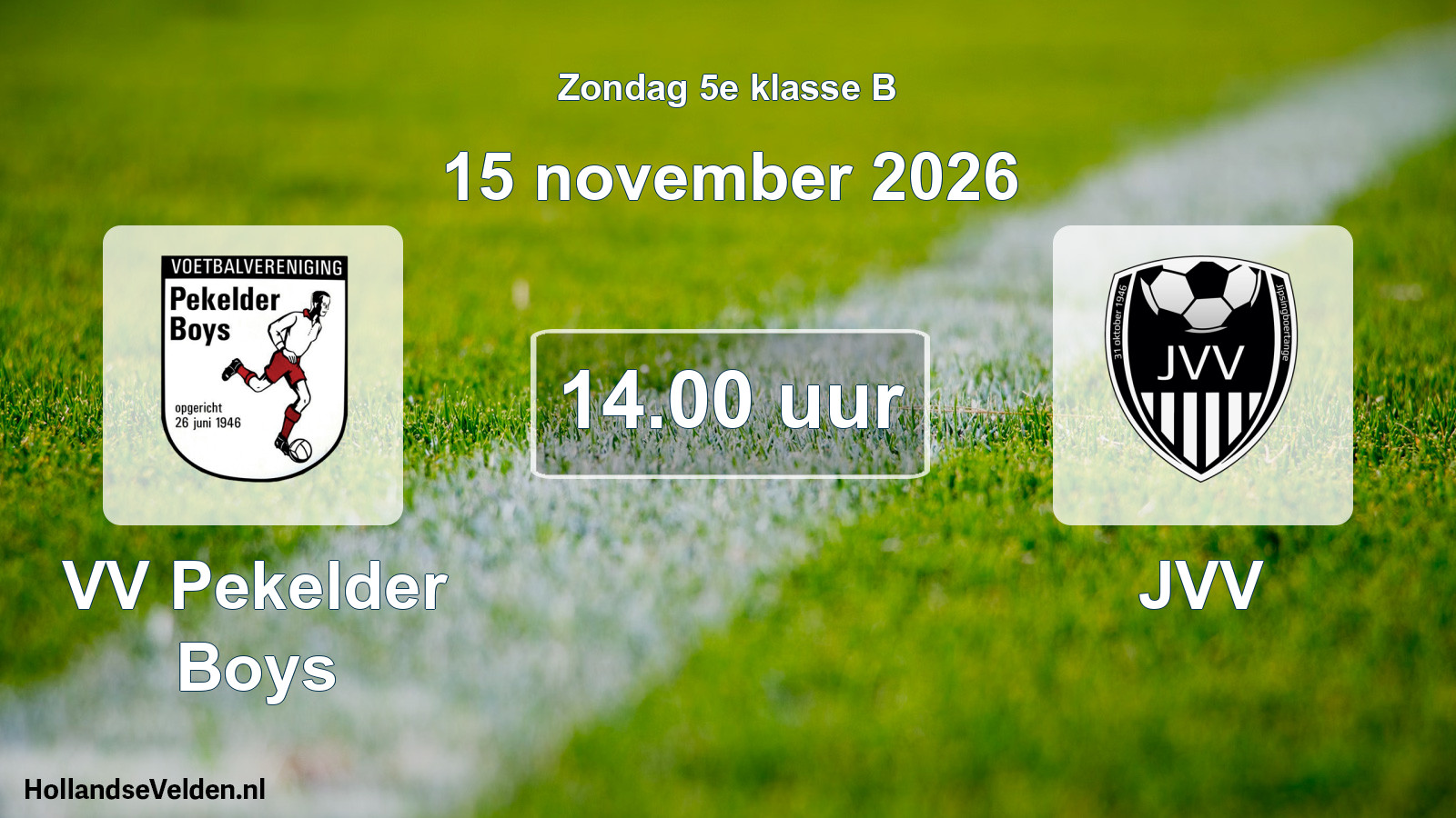Geplande wedstrijd: VV Pekelder Boys - JVV (15 november 2026)