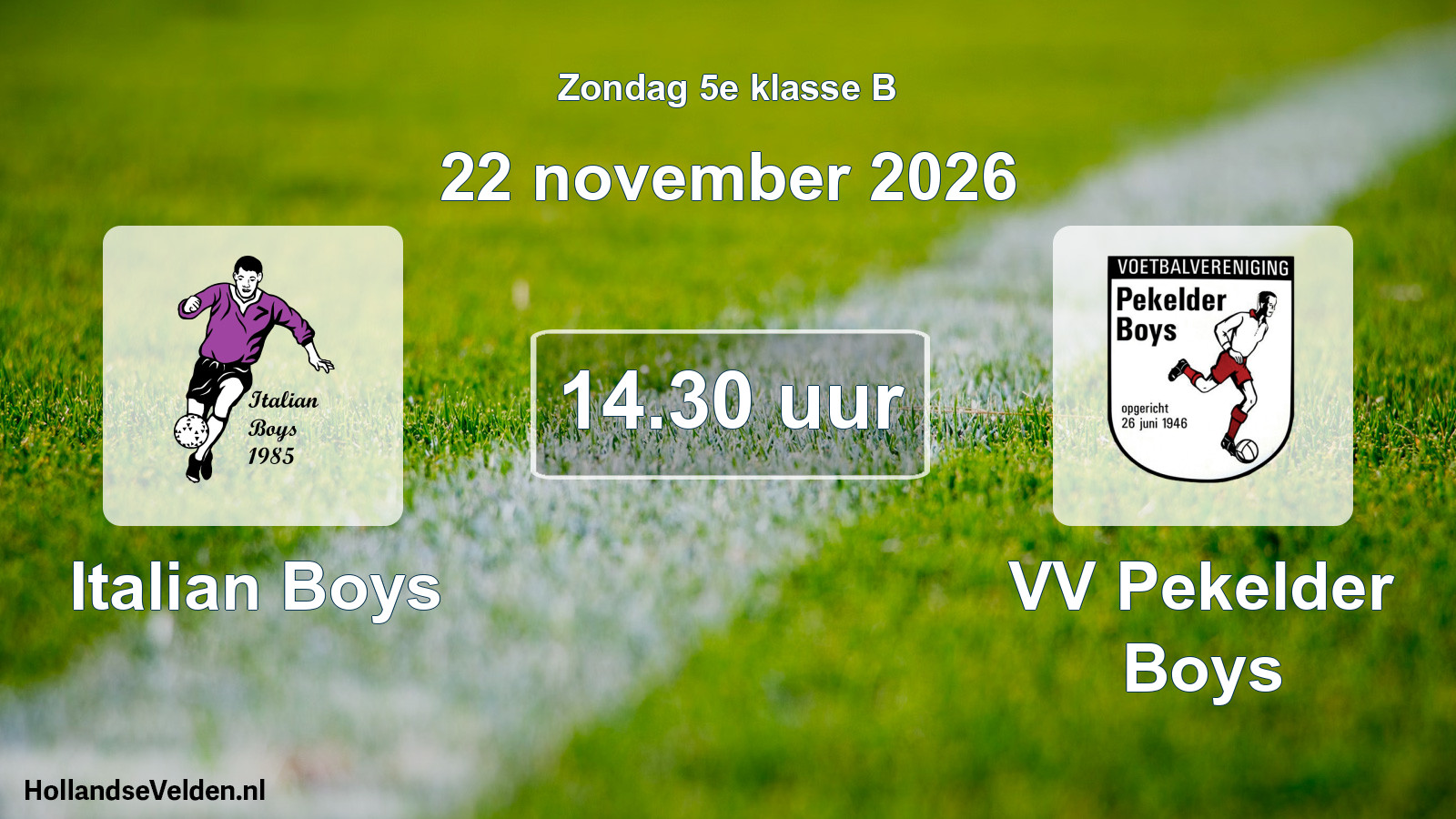 Geplande wedstrijd: Italian Boys - VV Pekelder Boys (22 november 2026)