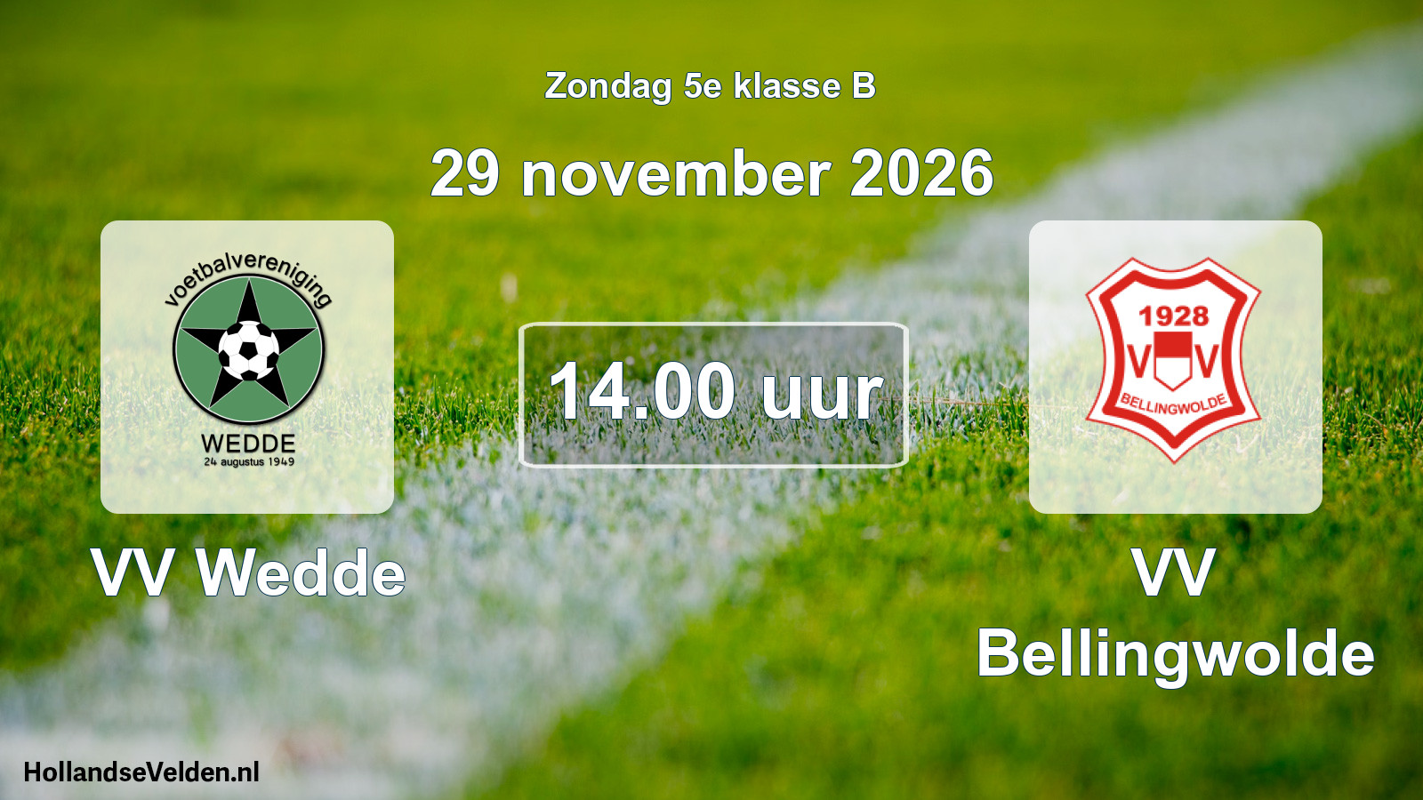 Geplande wedstrijd: VV Wedde - VV Bellingwolde (29 november 2026)