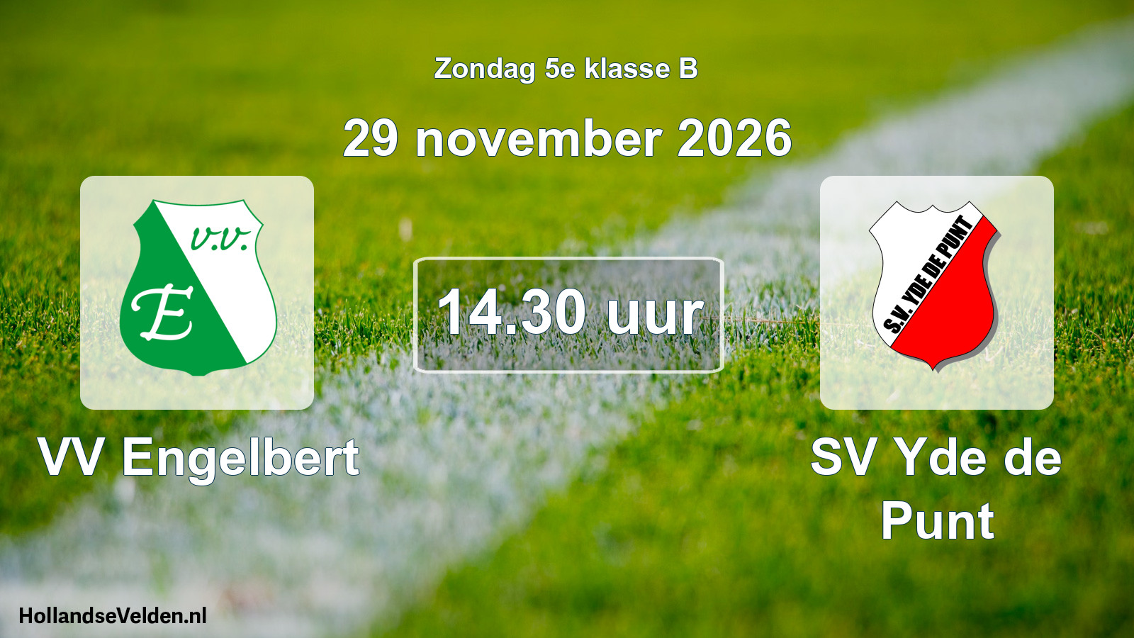Geplande wedstrijd: VV Engelbert - SV Yde de Punt (29 november 2026)
