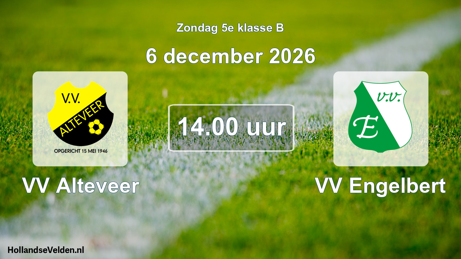 Geplande wedstrijd: VV Alteveer - VV Engelbert (6 december 2026)