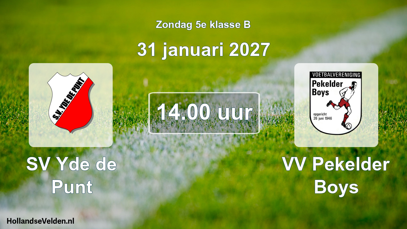 Geplande wedstrijd: SV Yde de Punt - VV Pekelder Boys (31 januari 2027)