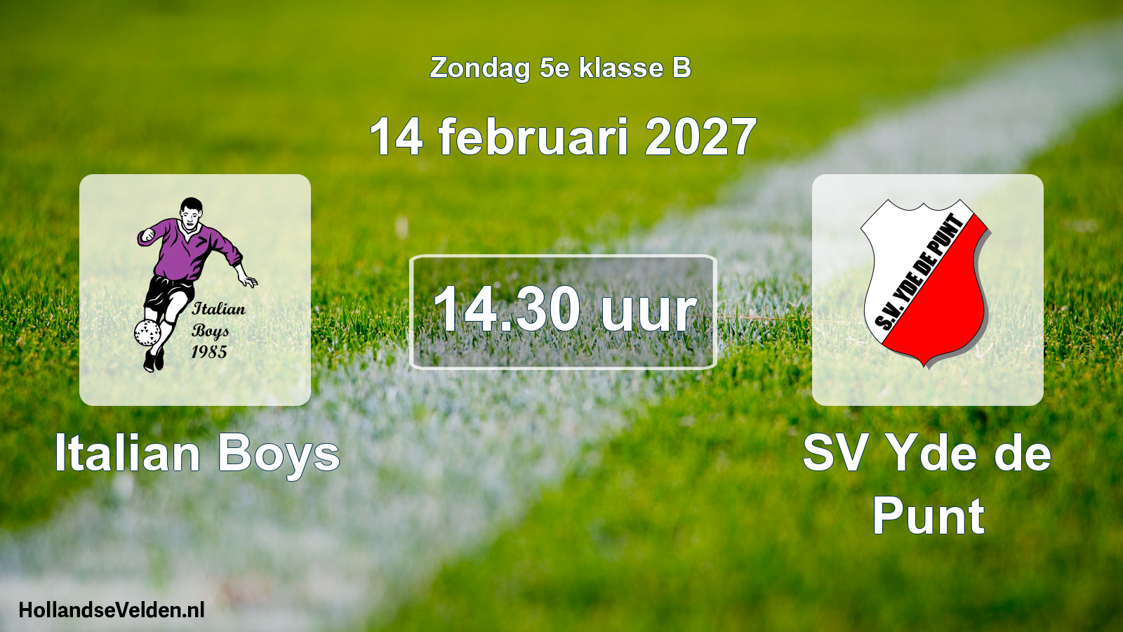 Geplande wedstrijd: Italian Boys - SV Yde de Punt (14 februari 2027)