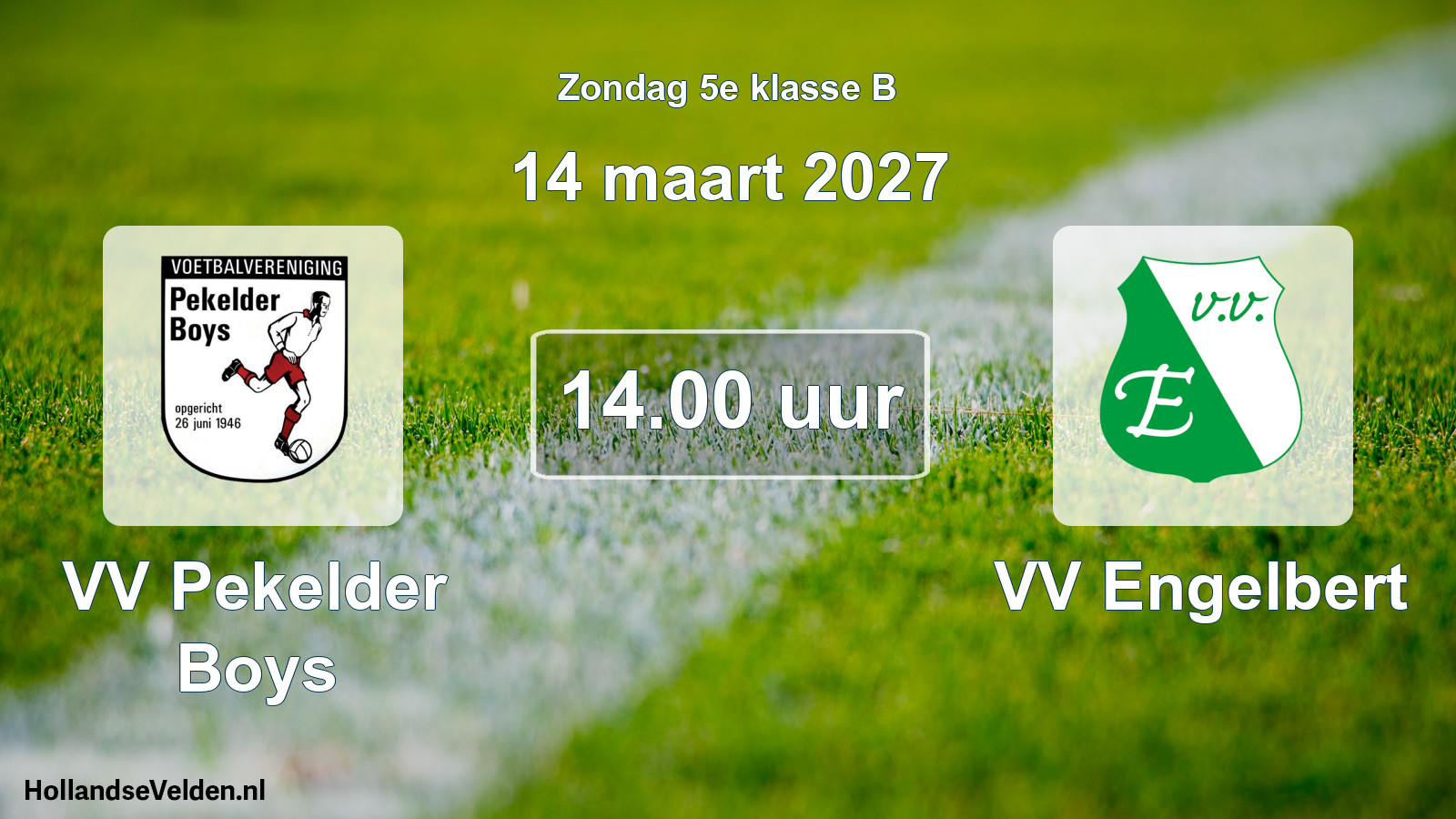 Geplande wedstrijd: VV Pekelder Boys - VV Engelbert (14 maart 2027)