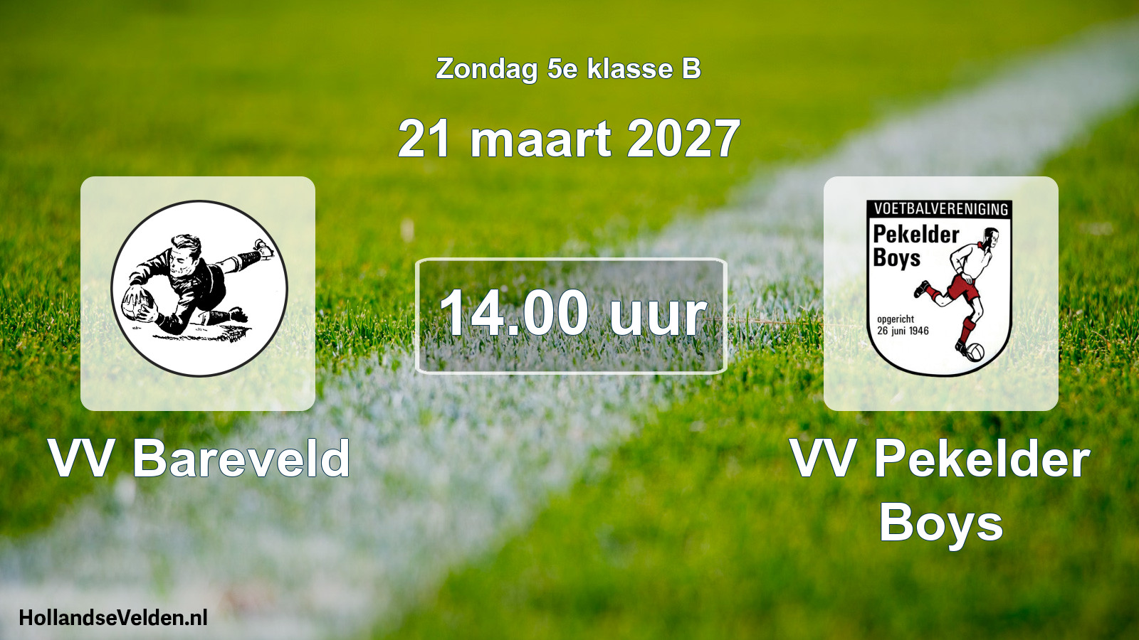 Geplande wedstrijd: VV Bareveld - VV Pekelder Boys (21 maart 2027)