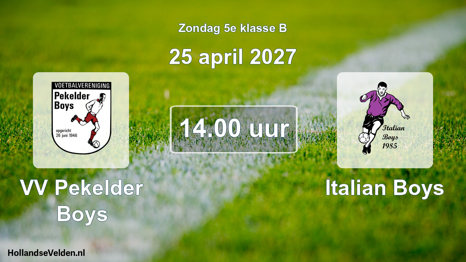 Geplande wedstrijd: VV Pekelder Boys - Italian Boys (25 april 2027)