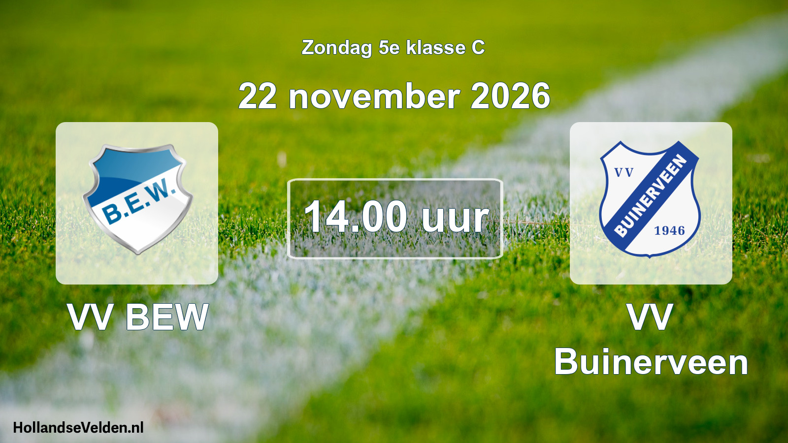 Geplande wedstrijd: VV BEW - VV Buinerveen (22 november 2026)