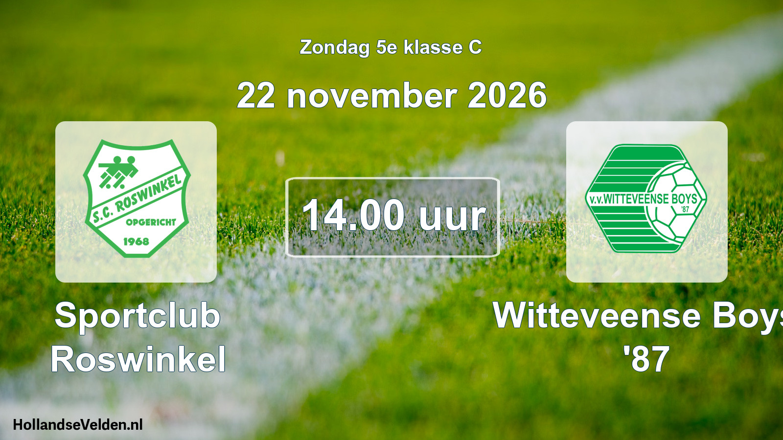 Geplande wedstrijd: Sportclub Roswinkel - Witteveense Boys '87 (22 november 2026)
