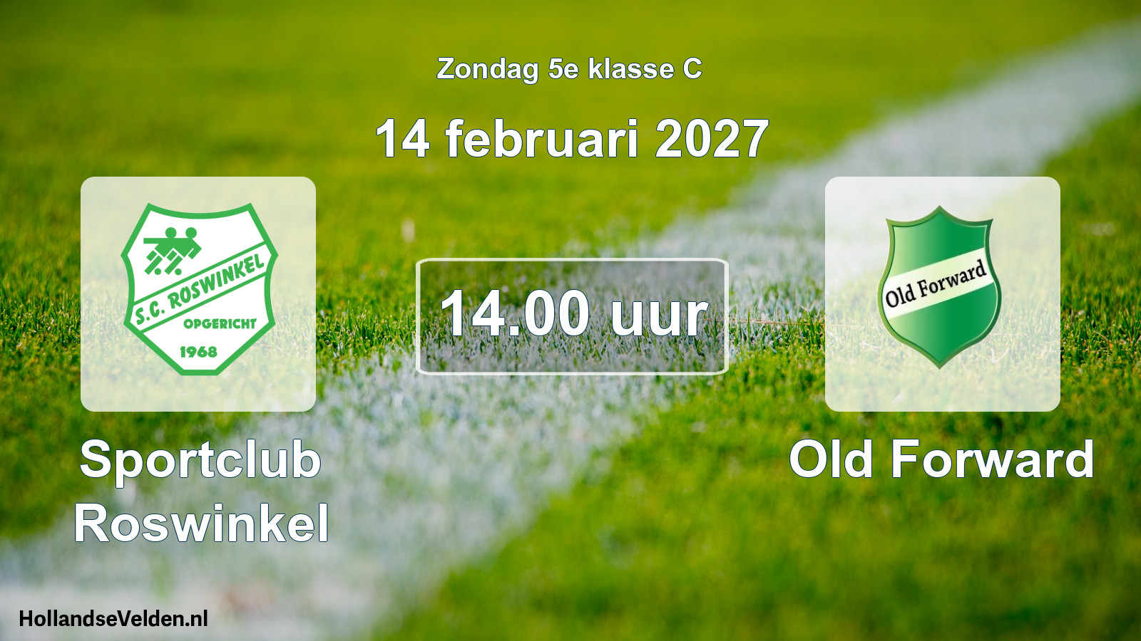 Geplande wedstrijd: Sportclub Roswinkel - Old Forward (14 februari 2027)